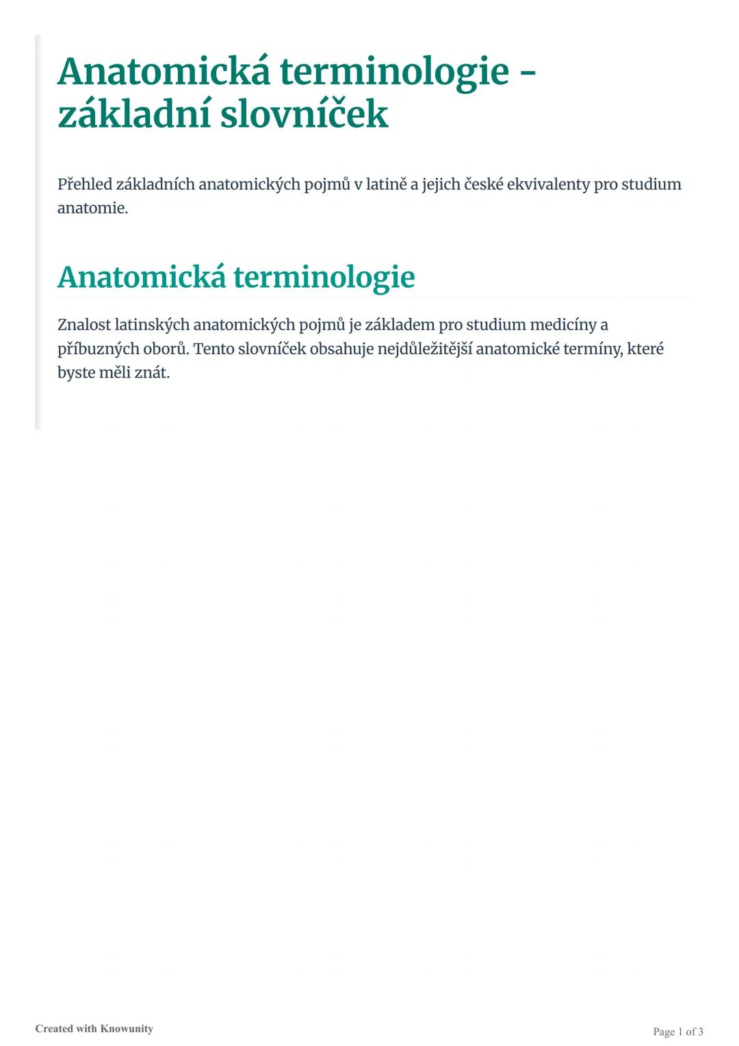 Anatomická terminologie
základní slovníček
Přehled základních anatomických pojmů v latině a jejich české ekvivalenty pro studium
anatomie.
A