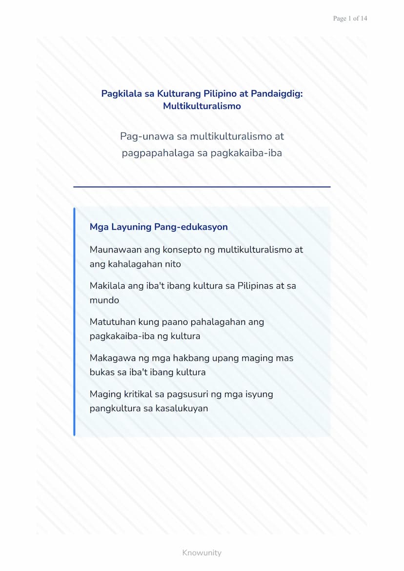 Pagkilala sa Kulturang Pilipino at Pandaigdig:
Multikulturalismo
Pag-unawa sa multikulturalismo at
pagpapahalaga sa pagkakaiba-iba
Mga Layun
