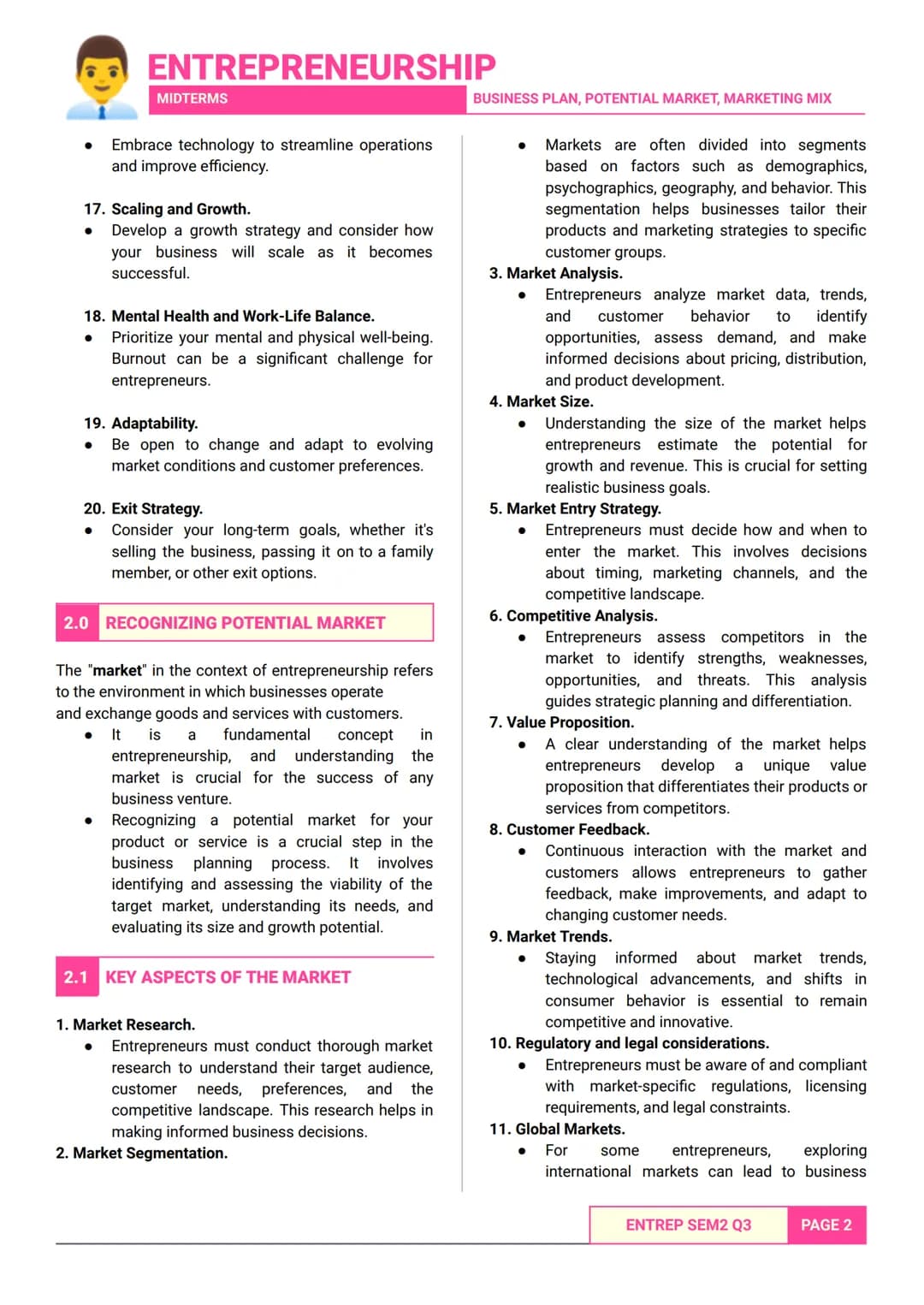 ENTREPRENEURSHIP
MIDTERMS
- SEM 2 Q3 MIDTERMS -
BUSINESS PLAN, POTENTIAL MARKET, MARKETING MIX
1.0 BUSINESS PLAN
• Developing a business pla