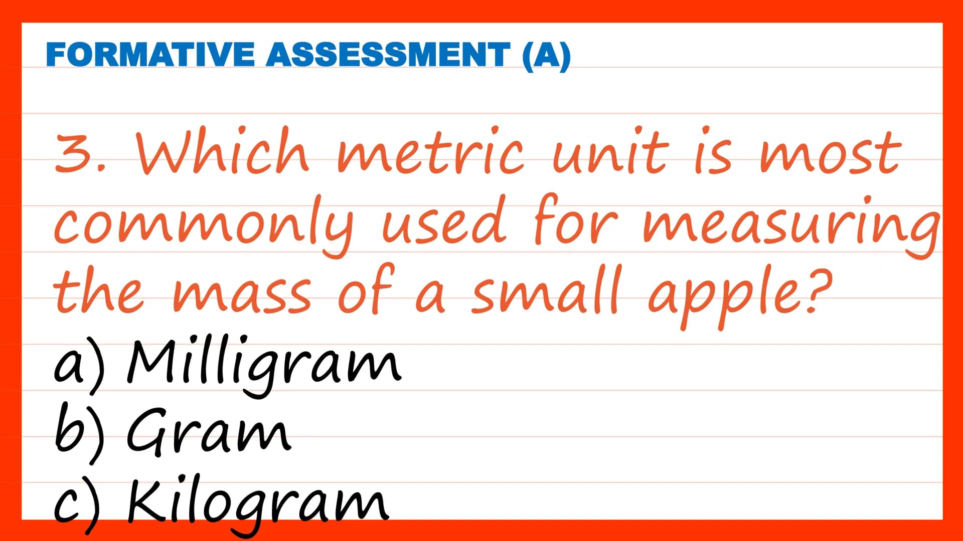 Systems of
Units of
Measure
Quarter 2, Week 2 DAY 1 SHORT REVIEW
Class Discussion
Have you ever measured an
object before?
What measuring to