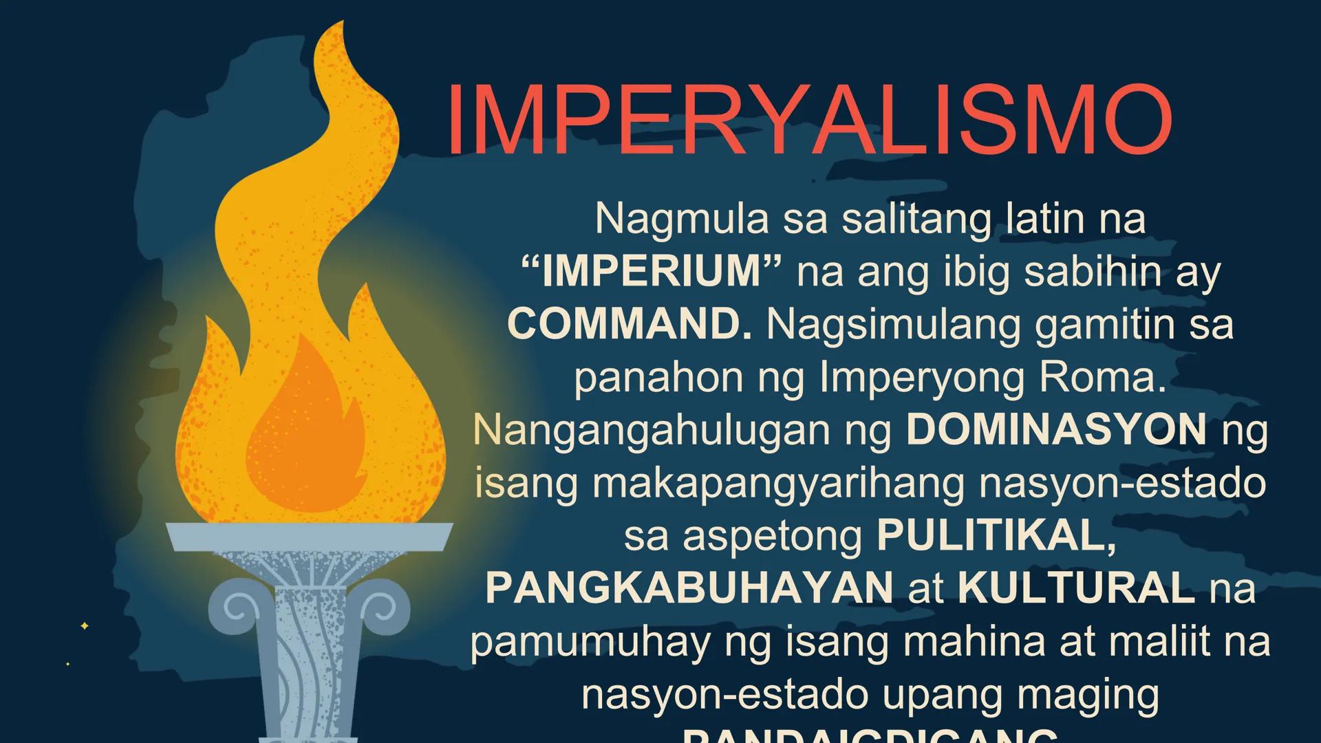 S
00 120 140 160 180 200 22
N
M
240
260 280
DepED
MATATAG
BAGONG PILIPINAS

Kolonyalismo at
Imperyalismo
ARALING PANLIPUNAN 7
QUARTER 2 - WE
