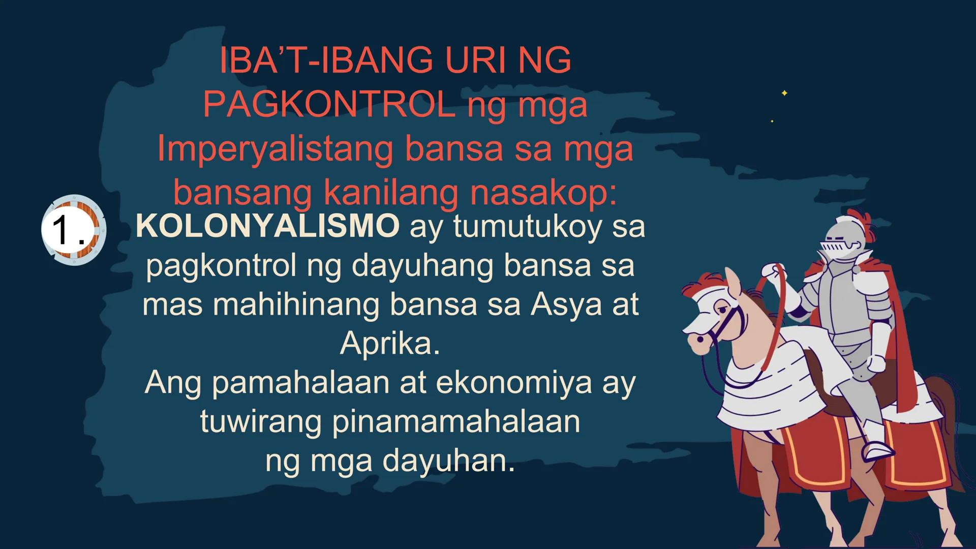 S
00 120 140 160 180 200 22
N
M
240
260 280
DepED
MATATAG
BAGONG PILIPINAS

Kolonyalismo at
Imperyalismo
ARALING PANLIPUNAN 7
QUARTER 2 - WE