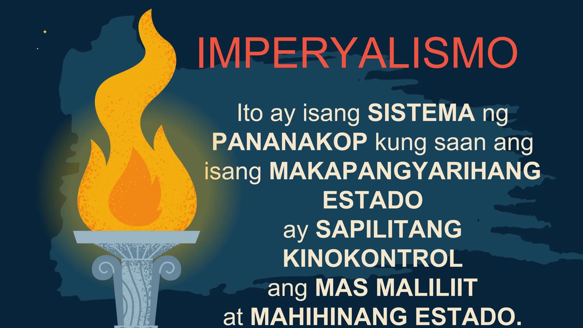 S
00 120 140 160 180 200 22
N
M
240
260 280
DepED
MATATAG
BAGONG PILIPINAS

Kolonyalismo at
Imperyalismo
ARALING PANLIPUNAN 7
QUARTER 2 - WE