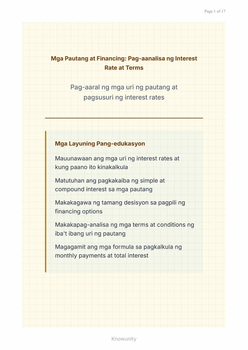 Mga Pautang at Financing: Pag-aanalisa ng Interest
Rate at Terms
Pag-aaral ng mga uri ng pautang at
pagsusuri ng interest rates
Mga Layuning