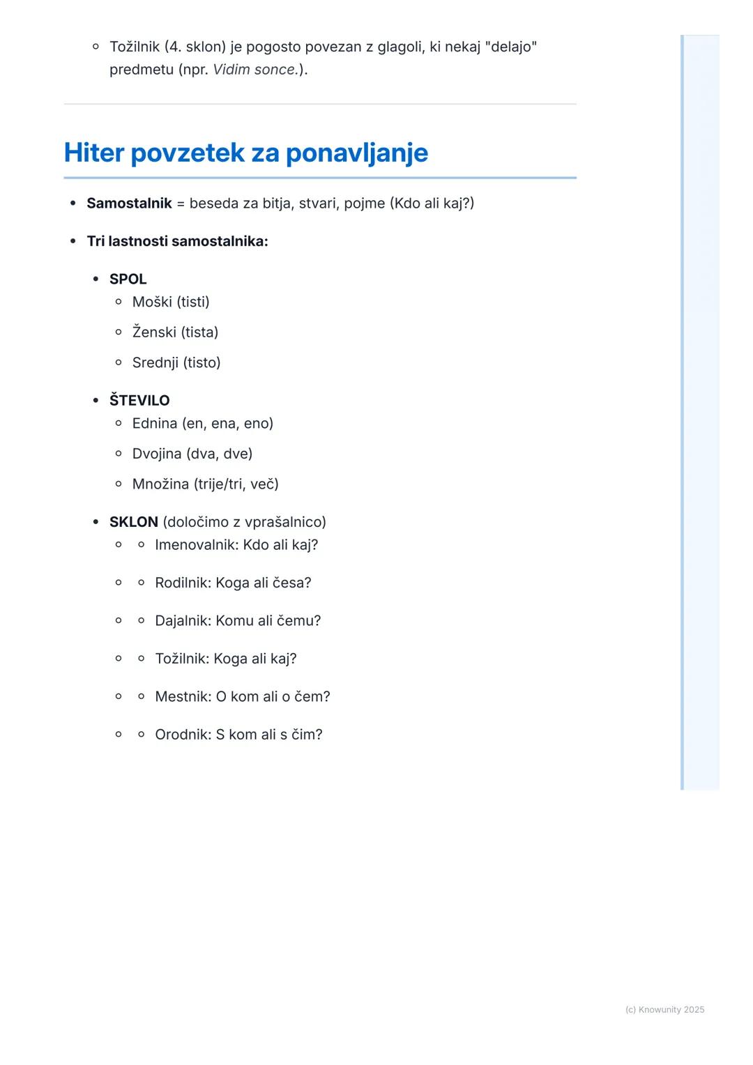 # Samostalnik (Noun)

Kaj je samostalnik

Samostalnik je beseda, s katero poimenujemo bitja (npr. učenec, pes,
mama), stvari (npr. miza, zve