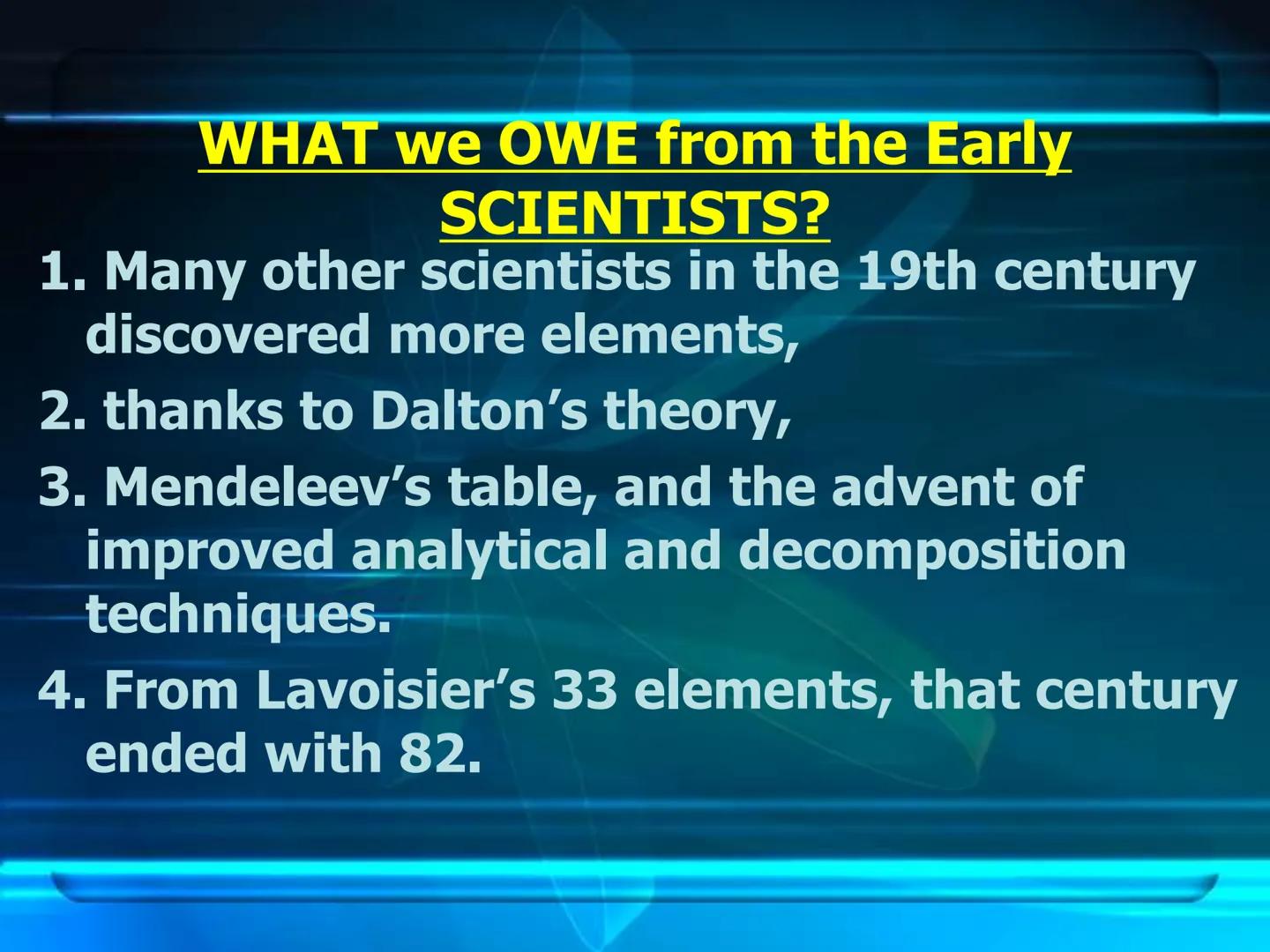 # Atomic Theory
&
# Atomic Structure # Early Atomic Theories Early Postulates
What is everything (Matter)made of?
Leucippius (Born 50BCE)
De