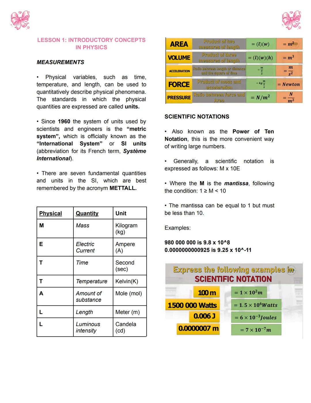LESSON 1: INTRODUCTORY CONCEPTS
IN PHYSICS
MEASUREMENTS
* Physical variables, such as time,
temperature, and length, can be used to
quantita
