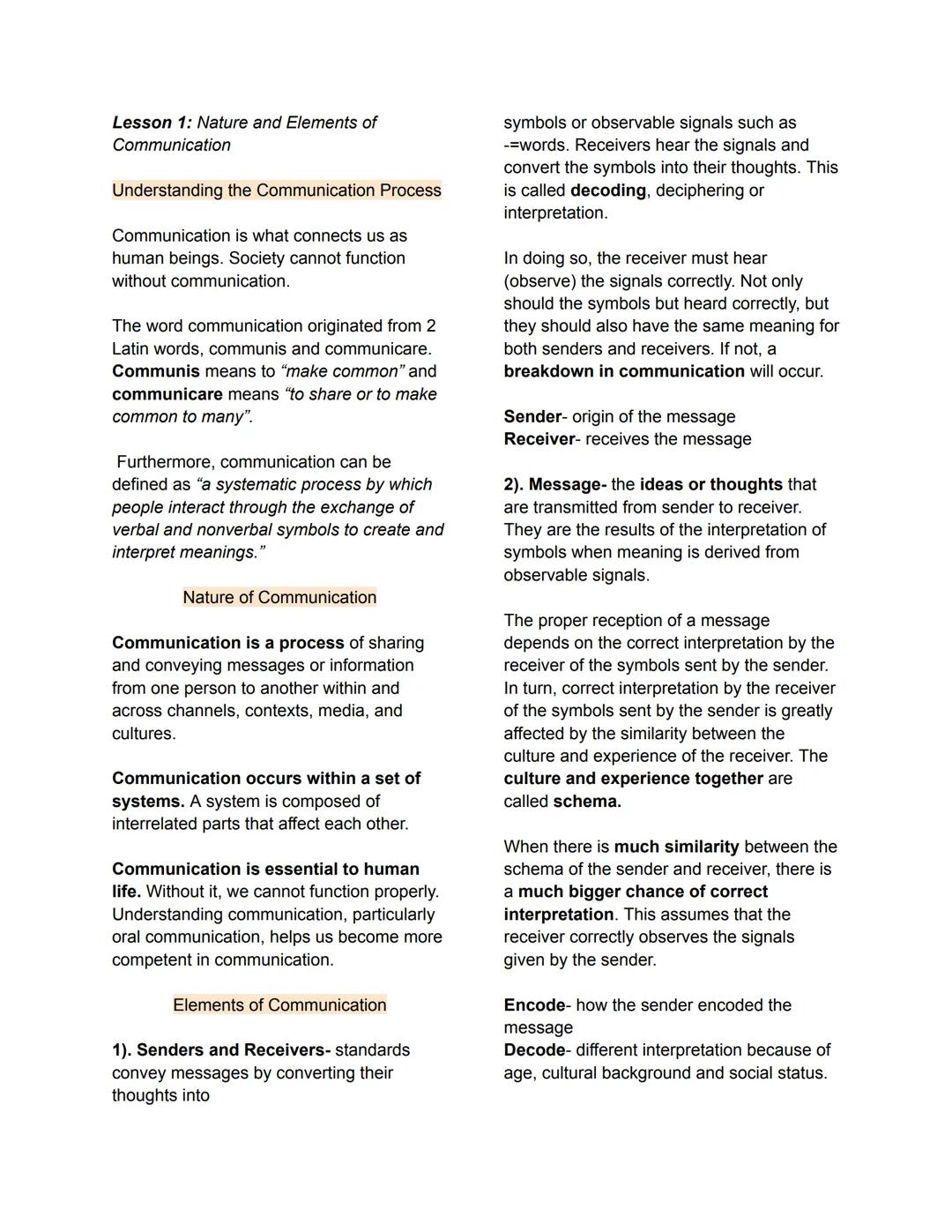 Lesson 1: Nature and Elements of
Communication
Understanding the Communication Process
Communication is what connects us as
human beings. So