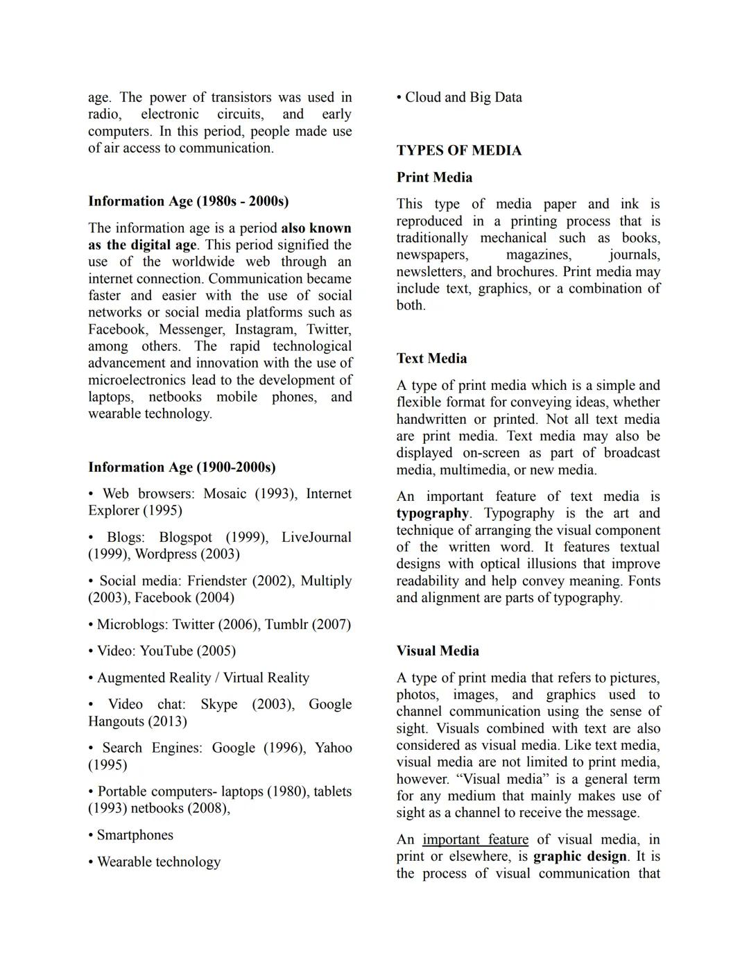 Introduction to Media and
Information Literacy
Media and Information Literacy involves
necessary skills that let a person interact
using dif