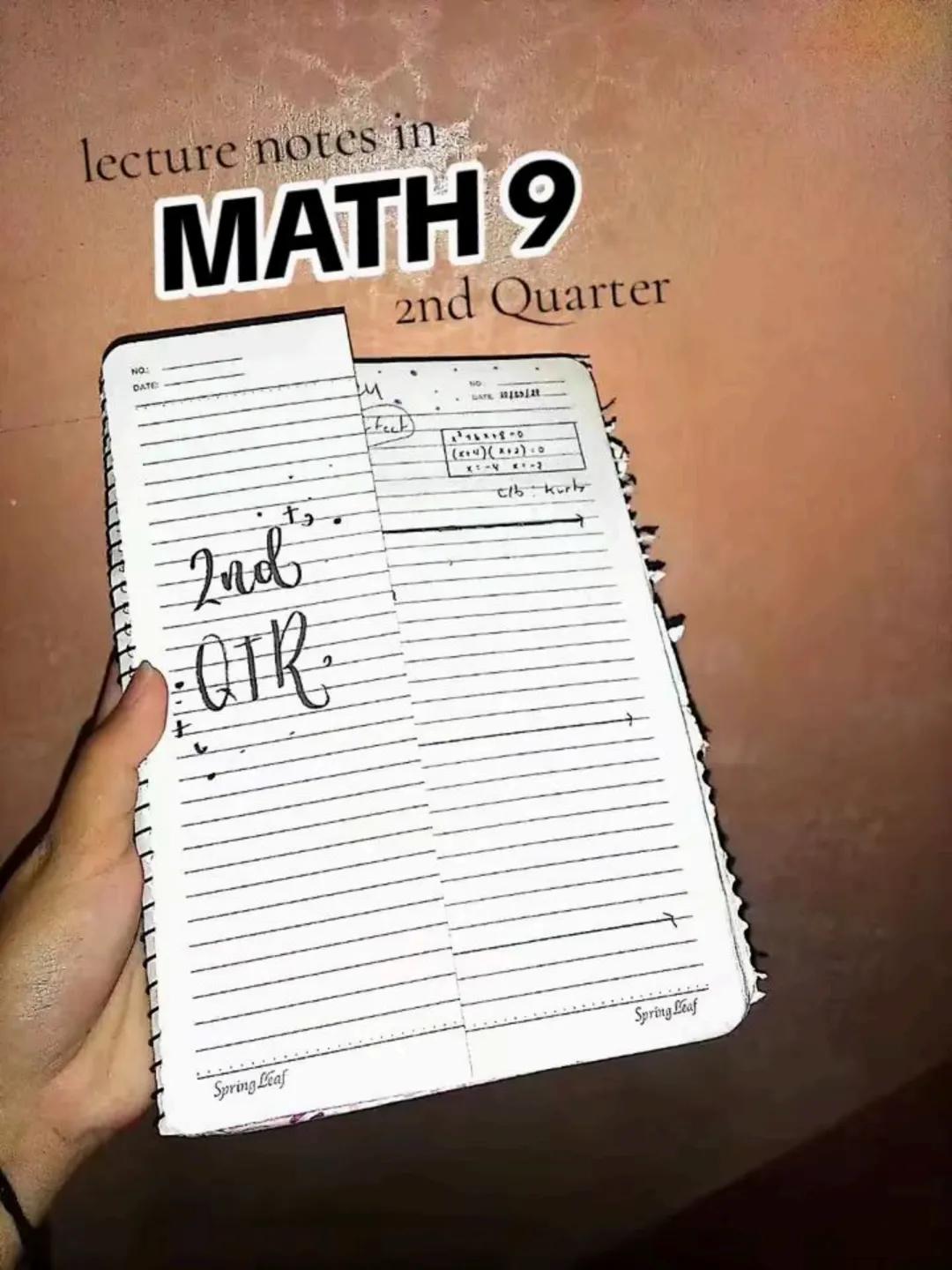 lecture notes in
MATH 9
2nd Quarter
NO.
DATE
2nd
QTR.
2
(2)(2)
clb kurk
Spring Leaf
โ
Spring Leaf # Quadratic Inequalities
- a quadratic in