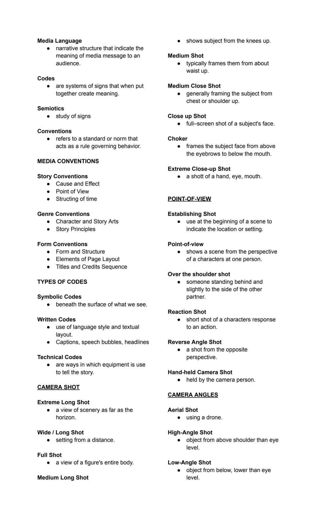 Media Language
- narrative structure that indicate the
meaning of media message to an
audidence.
Codes
- are systems of signs that when put