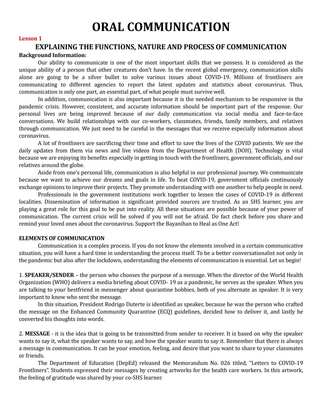 ORAL COMMUNICATION
Lesson 1
EXPLAINING THE FUNCTIONS, NATURE AND PROCESS OF COMMUNICATION
Background Information:
Our ability to communicate