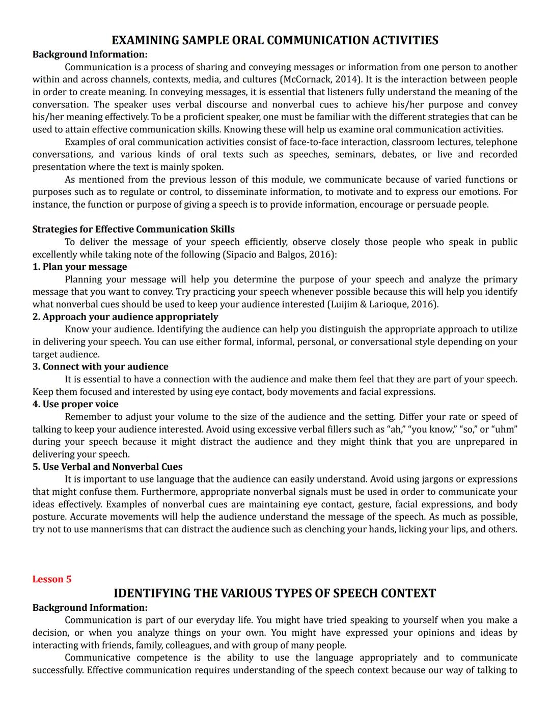 ORAL COMMUNICATION
Lesson 1
EXPLAINING THE FUNCTIONS, NATURE AND PROCESS OF COMMUNICATION
Background Information:
Our ability to communicate