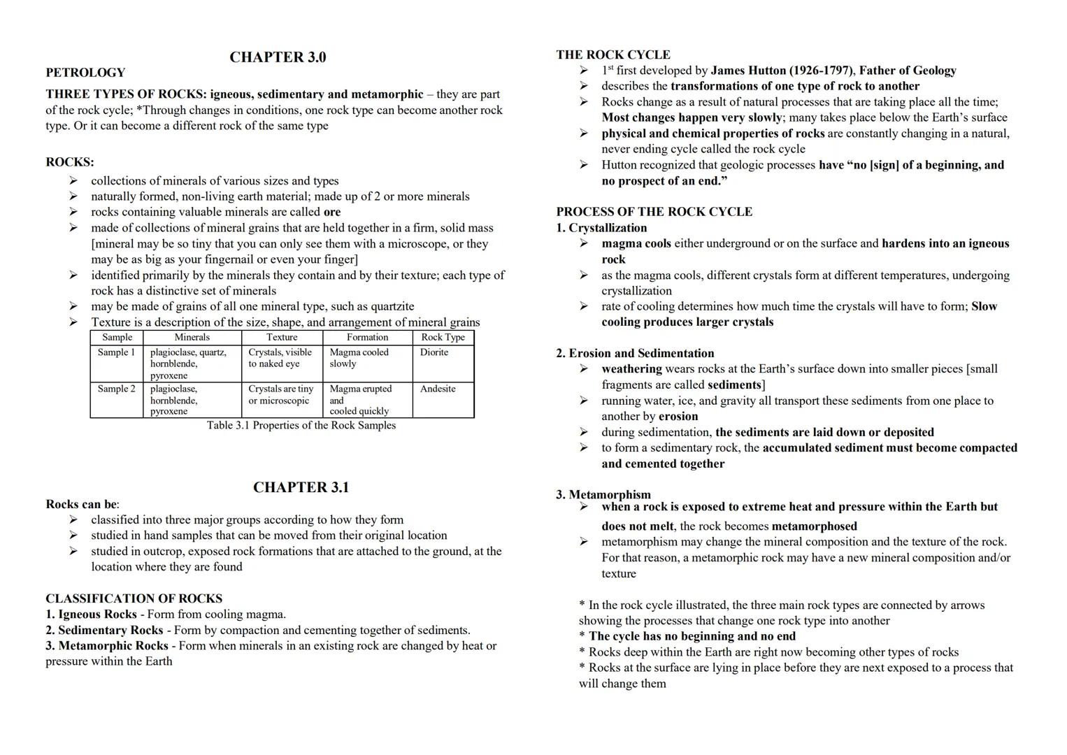PETROLOGY
CHAPTER 3.0
THREE TYPES OF ROCKS: igneous, sedimentary and metamorphic - they are part
of the rock cycle; *Through changes in cond