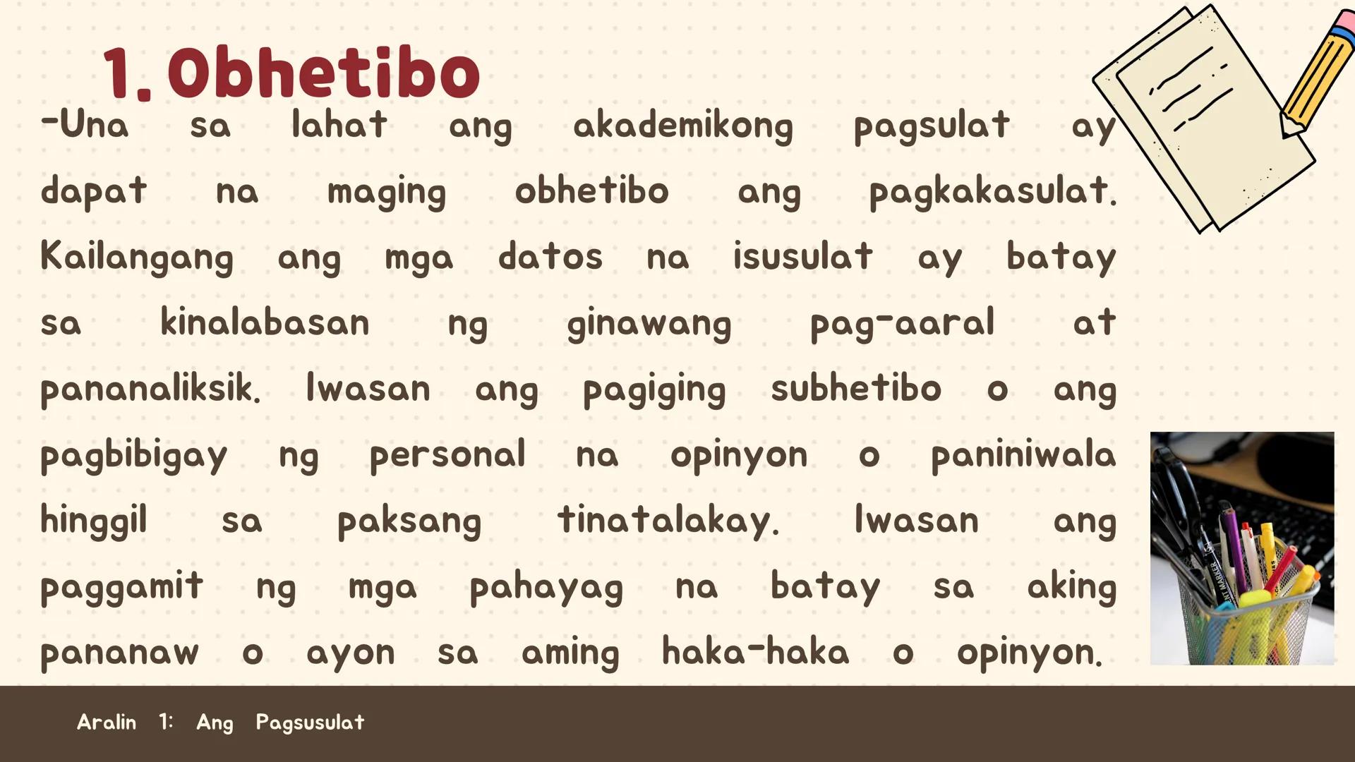 # FILIPINO SA PILING LARANG
# ANG
# PAGSUSULAT
ARALIN 1: 01
MGA LAYUNIN:
Nakapamumuno at nakikibahagi sa mga
gawain tungo sa pagsusulong n
