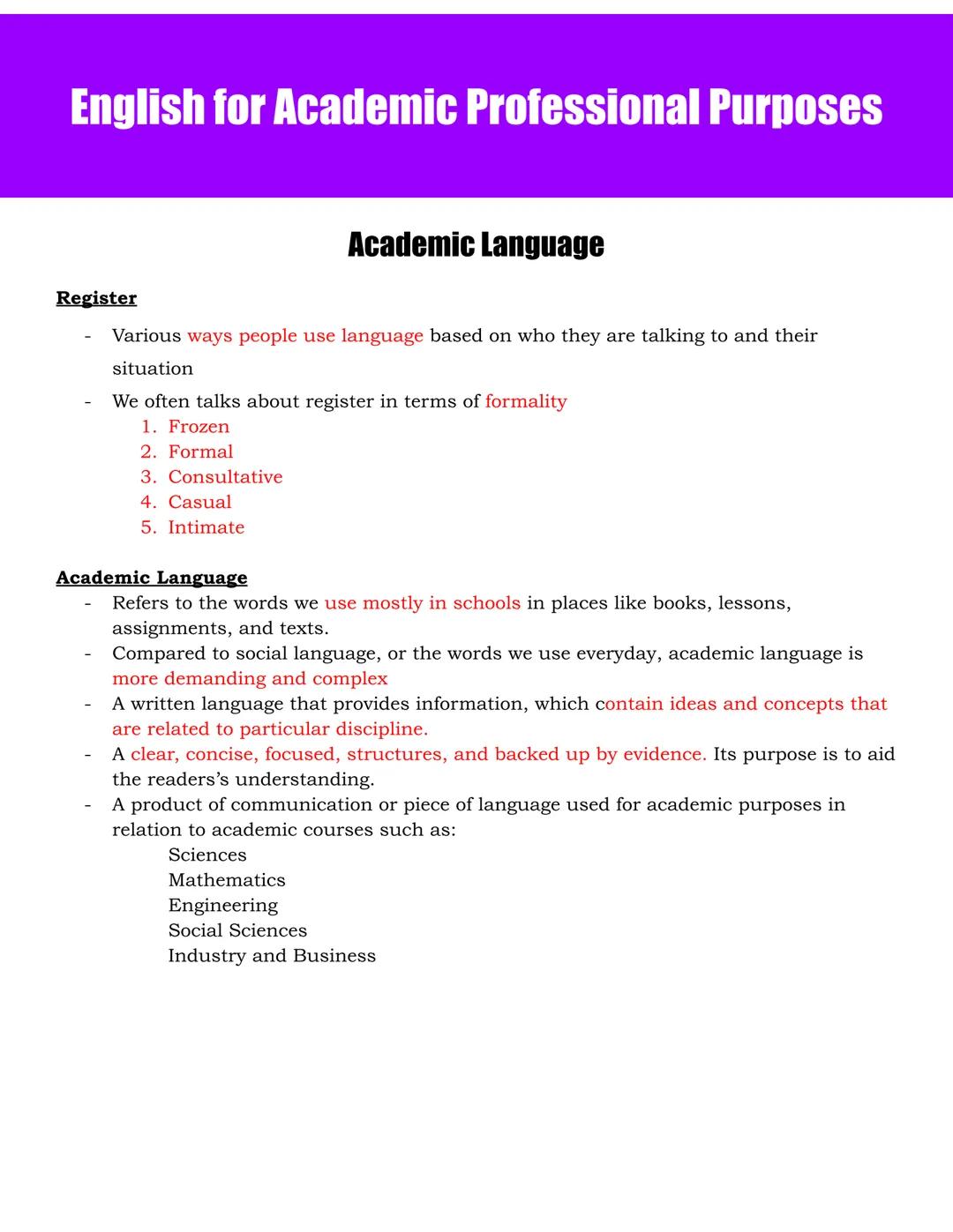 English for Academic Professional Purposes
Academic Language
Register
- Various ways people use language based on who they are talking to an