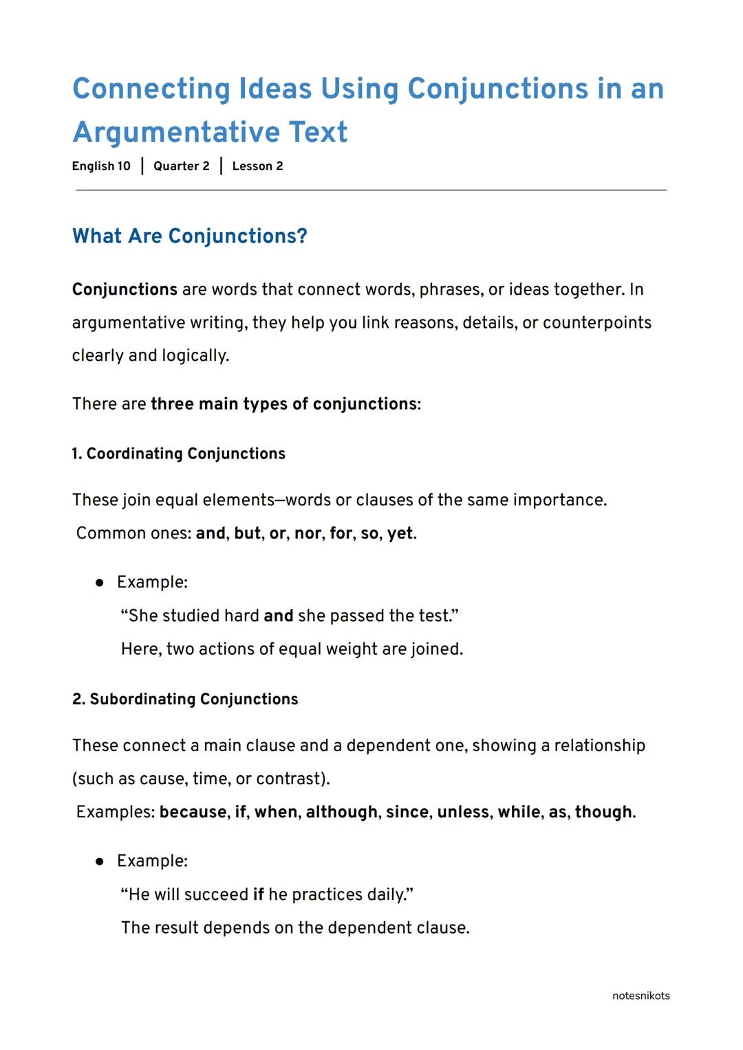 Connecting Ideas Using Conjunctions in an
Argumentative Text
English 10 | Quarter 2 | Lesson 2
What Are Conjunctions?
Conjunctions are words
