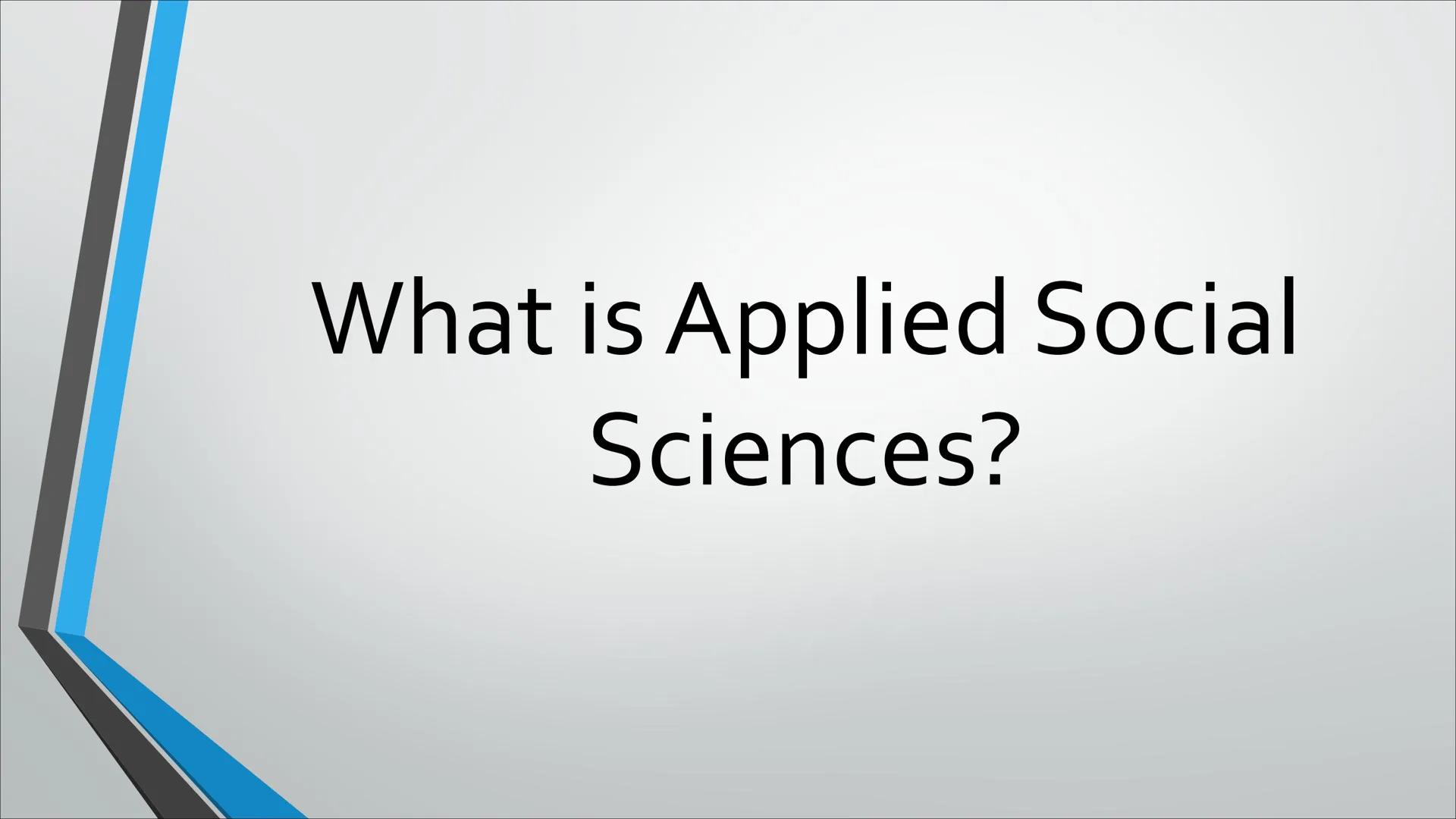 Lesson 1
Introduction to the Disciplines
of Applied Social Sciences
Prepared by: Ronnil C. Gomez Lesson Objectives:
At the end of this lesso