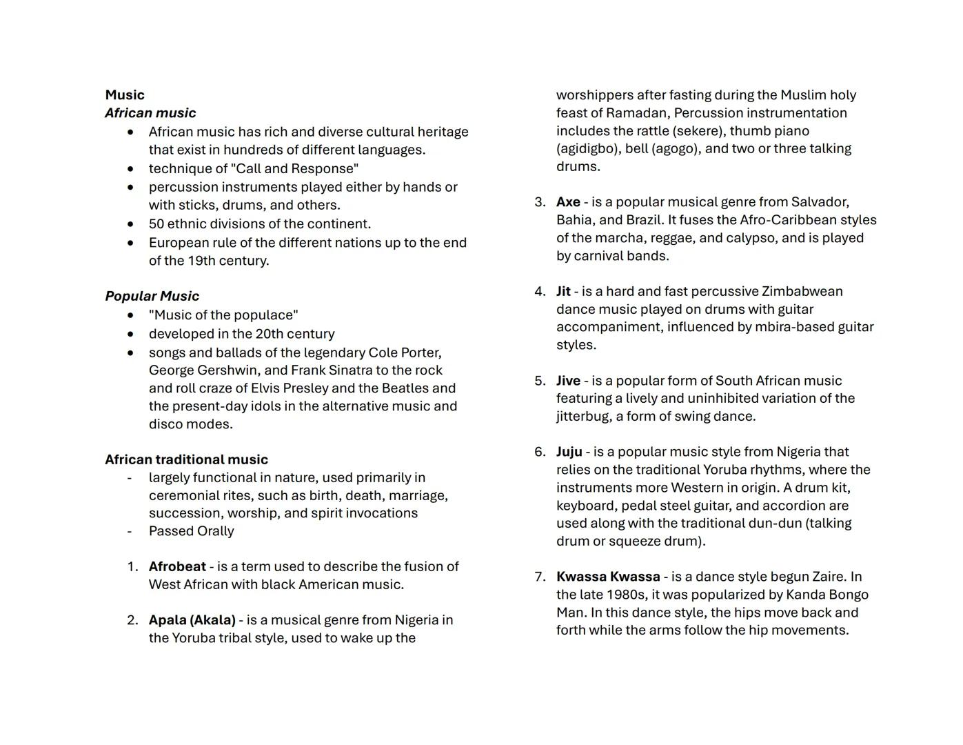 Music
African music
• African music has rich and diverse cultural heritage that exist in hundreds of different languages.
• technique of "Ca