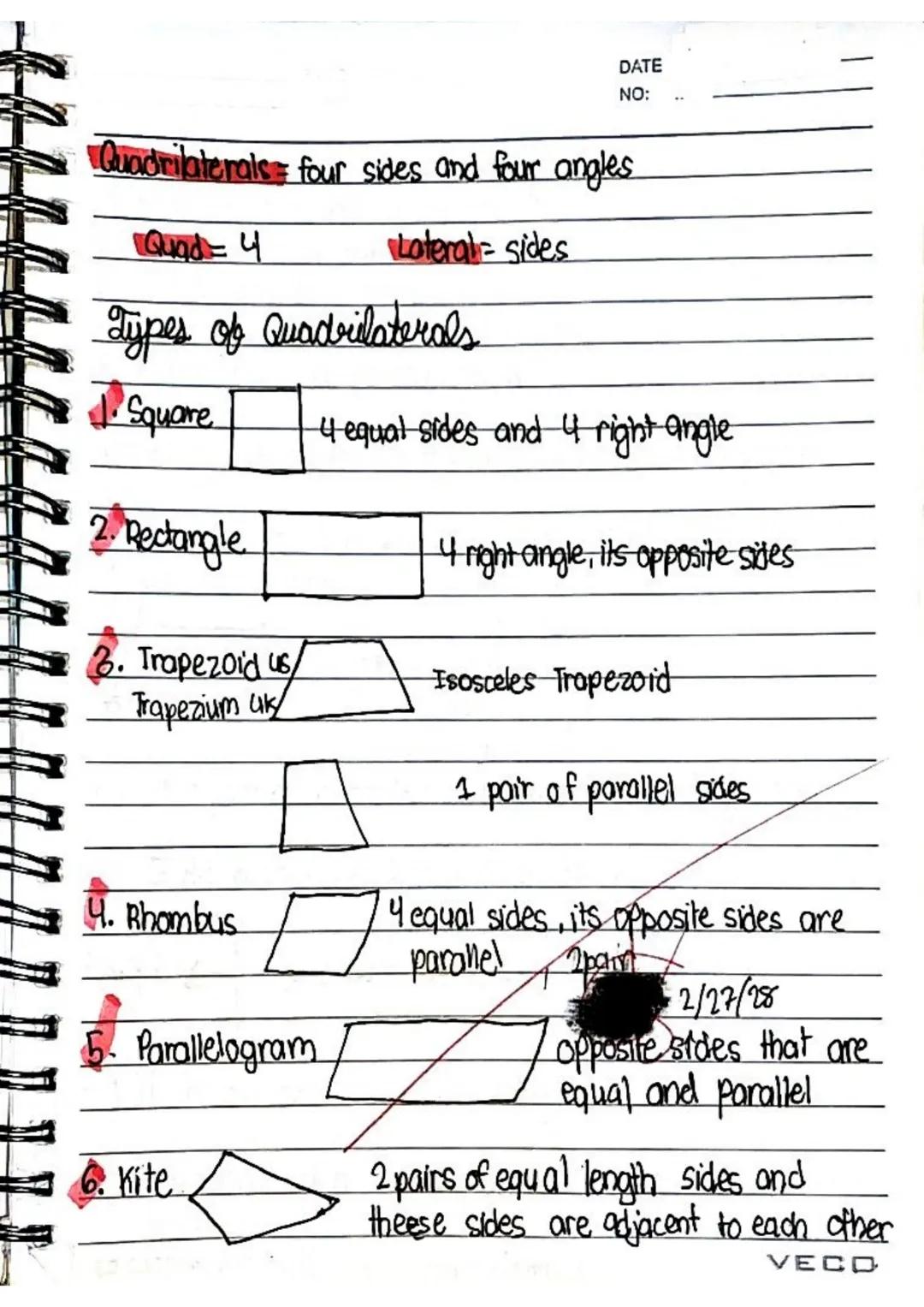 Quadrilaterals four sides and four angles
Quad= 4
Lateral= sides
Types of Quadrilaterals
DATE
NO:
1. Square
4 equal sides and 4 right angle