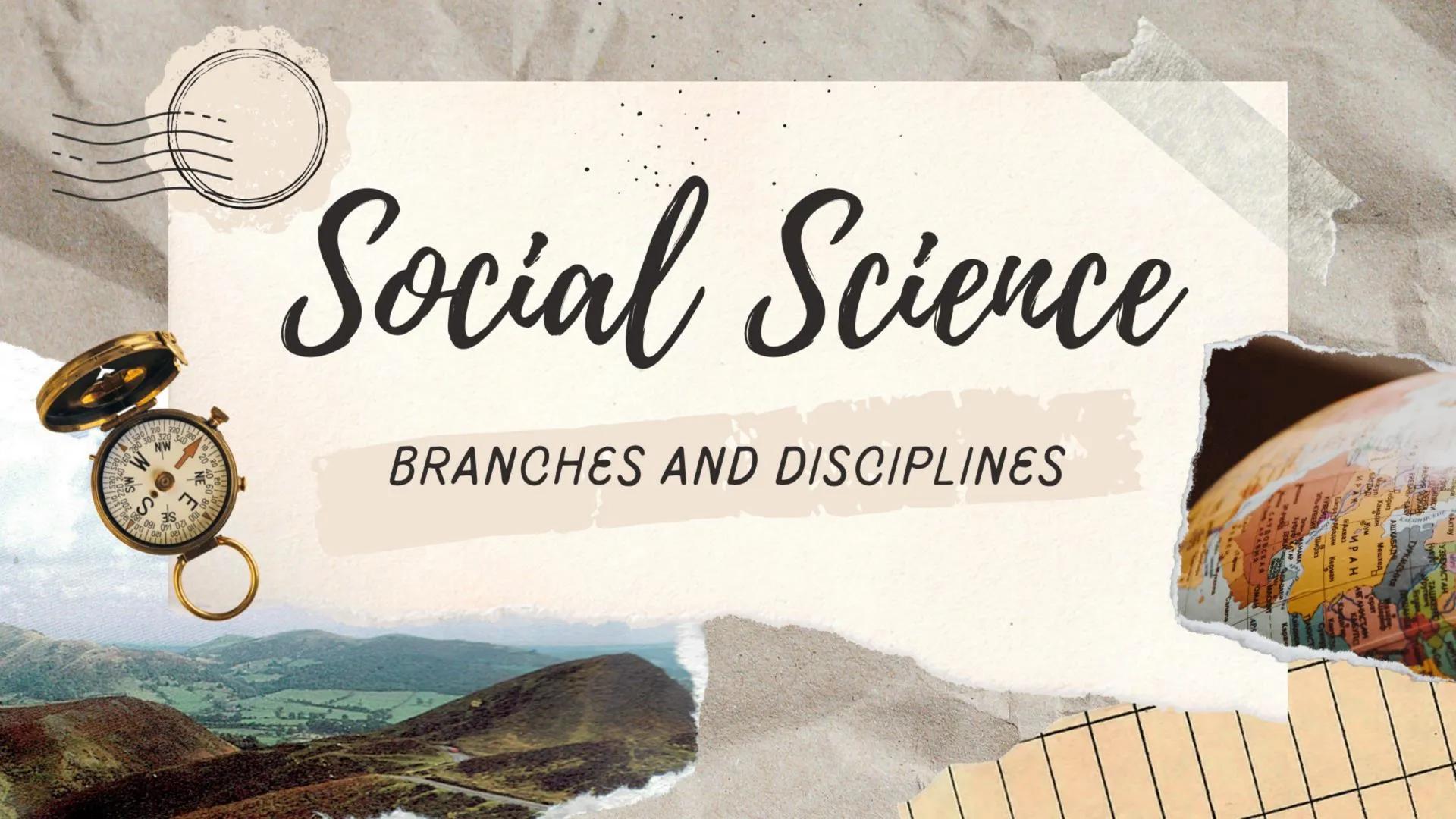 Social Science
BRANCHES AND DISCIPLINES NATURAL SCIENCES VS SOCIAL SCIENCES
• NATURAL SCIENCE- aims to predict all natural all
natural pheno