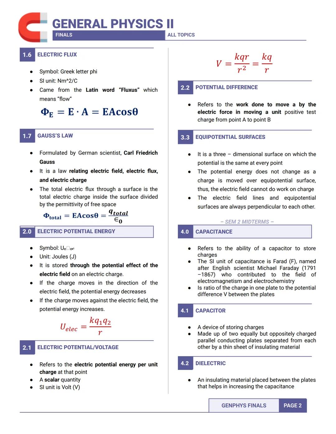 GENERAL PHYSICS II
C
FINALS
- SEM 2 ALL TOPICS -
1.0 ELECTROSTATICS
• Refers to studying all phenomena with electric
charges at rest
1.1 EL