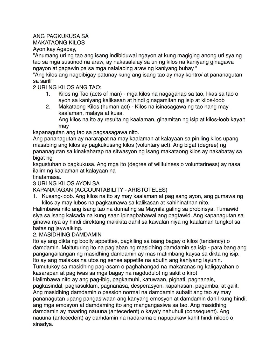 ANG PAGKUKUSA SA
MAKATAONG KILOS
Ayon kay Agapay,
"Anumang uri ng tao ang isang indibiduwal ngayon at kung magiging anong uri sya ng
tao sa