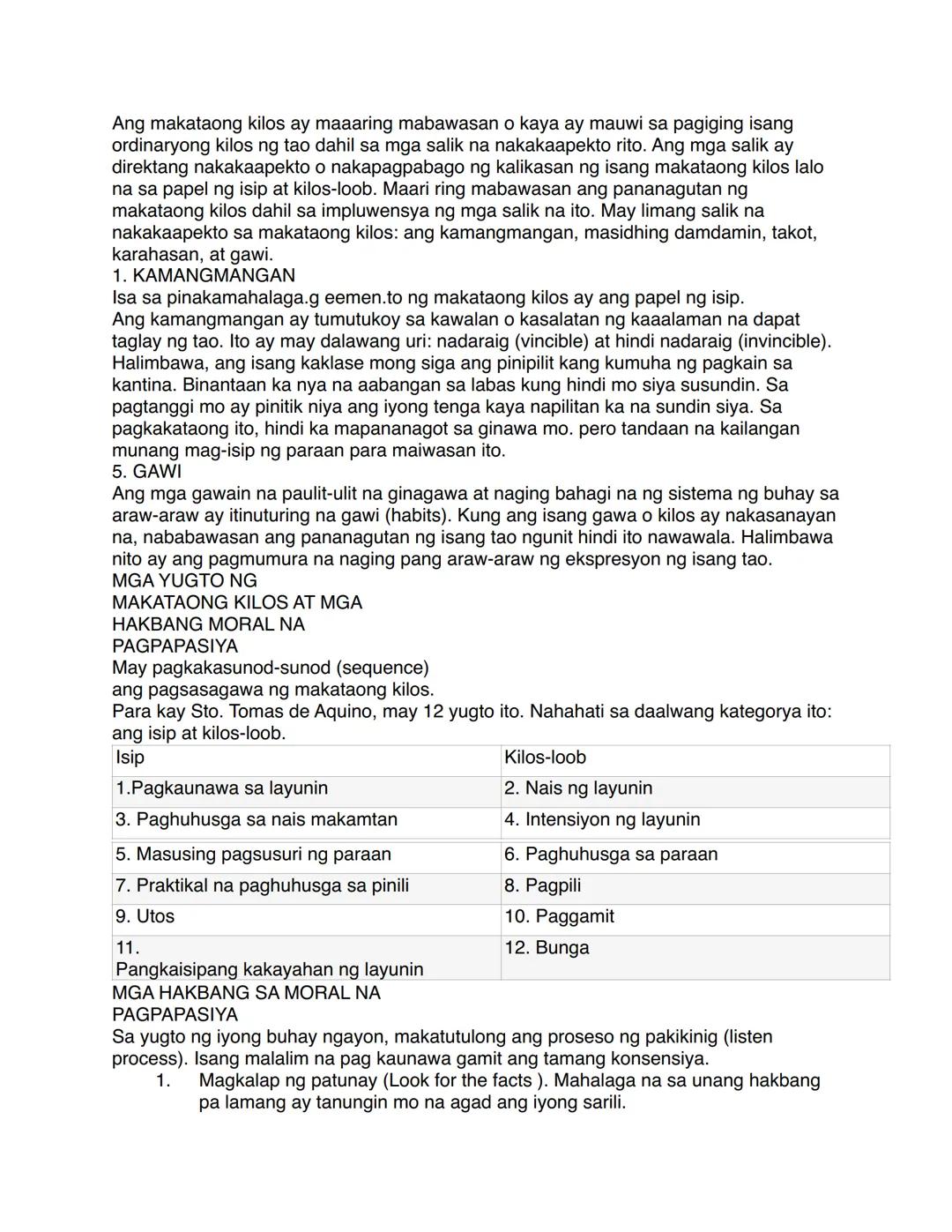 ANG PAGKUKUSA SA
MAKATAONG KILOS
Ayon kay Agapay,
"Anumang uri ng tao ang isang indibiduwal ngayon at kung magiging anong uri sya ng
tao sa