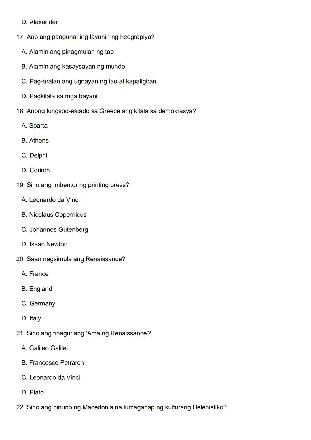 Grade 8 Araling Panlipunan Quiz
Part I: Multiple Choice (Choose the correct answer)
1. Ano ang tawag sa sistema ng pagsusulat ng mga Egyptia