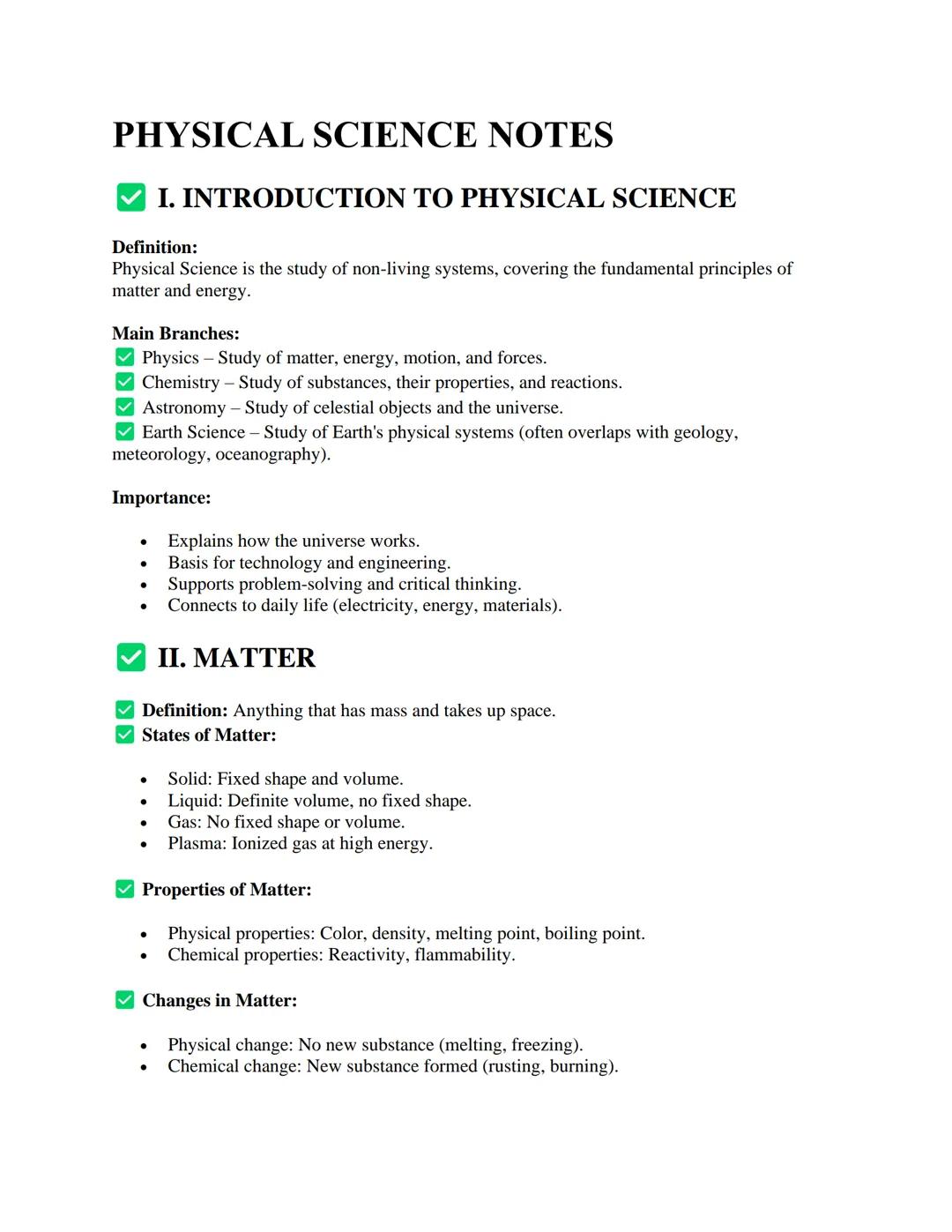 PHYSICAL SCIENCE NOTES
I. INTRODUCTION TO PHYSICAL SCIENCE
Definition:
Physical Science is the study of non-living systems, covering the fun