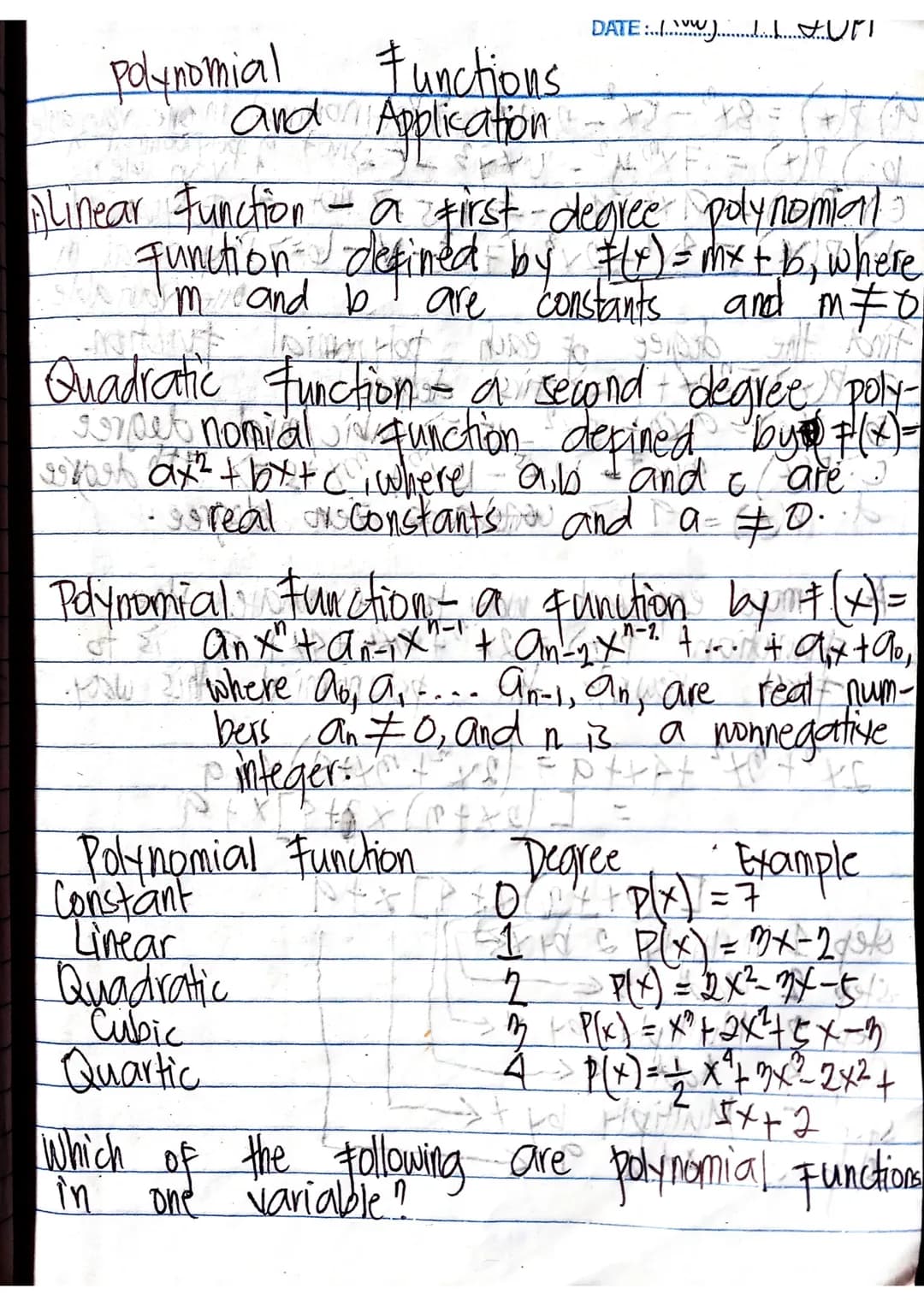 --- OCR Start ---
DATEJUI
Polynomial Functions
and Application
Alinear Function - a first degree polynomial
Function defined by F(x) = mx +