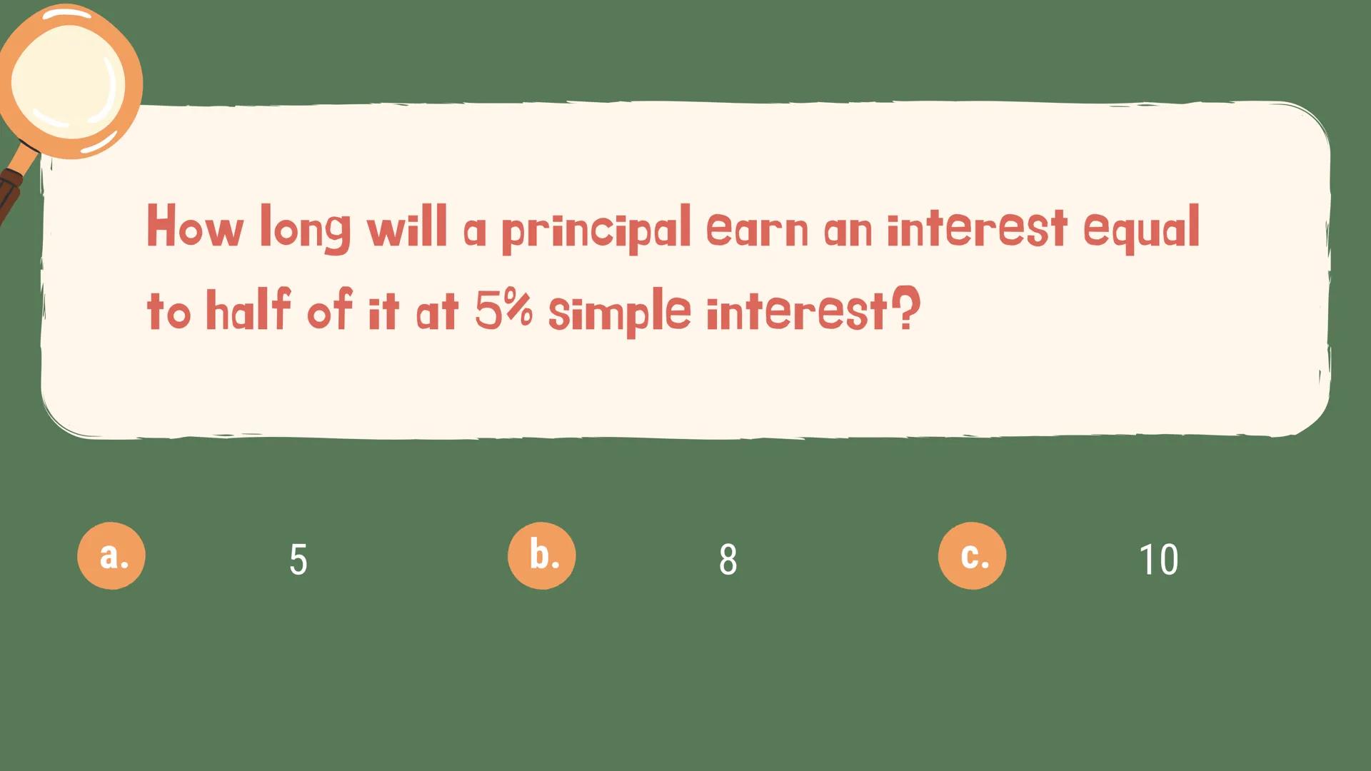 # Gen Math
# Simple Interest Definition
The Name Me activity previously summarizes the definition of
the following terms:
Simple Interest