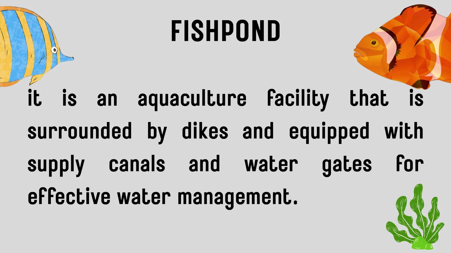 # LESSON 1:
# AQUACULTURE AQUACULTURE
is the farming of aquatic
organisms such as fish
and
shellfish under
controlled conditions RA 8550 (T