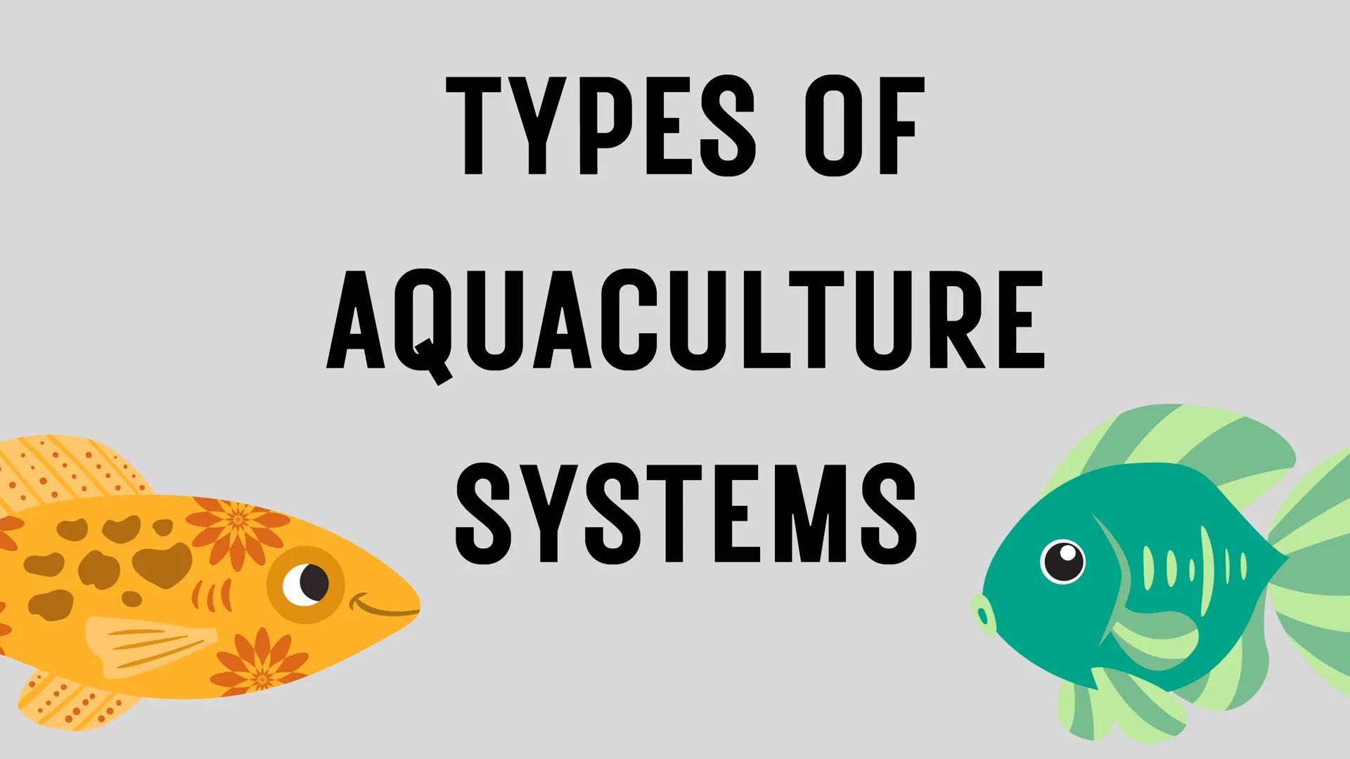 # LESSON 1:
# AQUACULTURE AQUACULTURE
is the farming of aquatic
organisms such as fish
and
shellfish under
controlled conditions RA 8550 (T