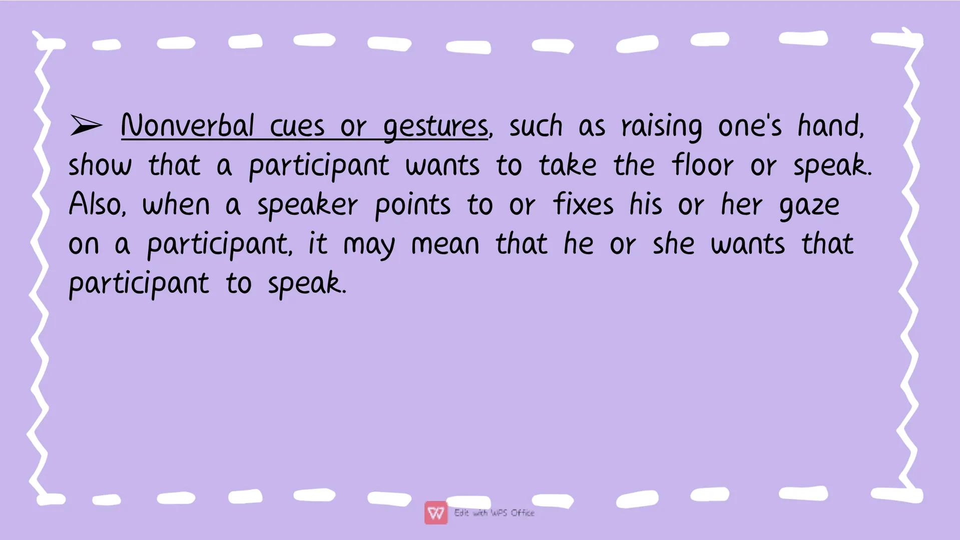 # Types of
Communicative
Strategy A. Nomination
• This is usually used at the beginning of the interaction to
set the purpose of the convers