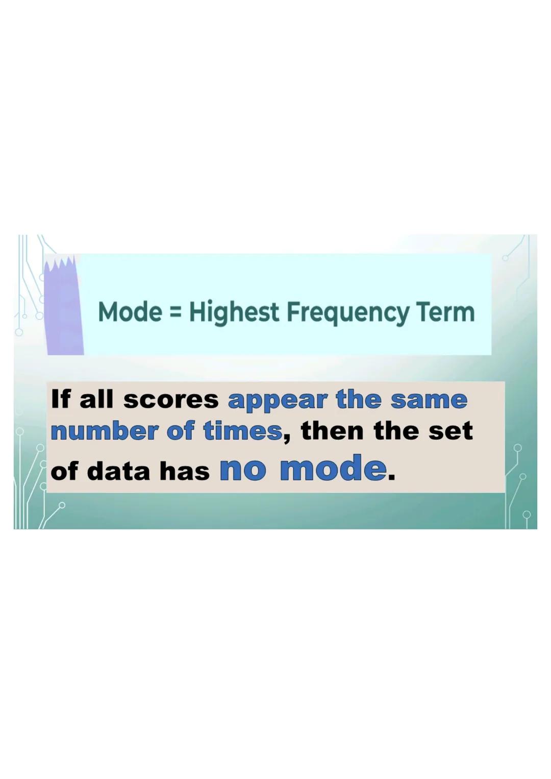 6,5,4,6,2,0,5,1
Mode
Since 5 and 6 occur the same
number of times in the data set,
then the mode is both 5 and 6.
The data set is bimodal.
M