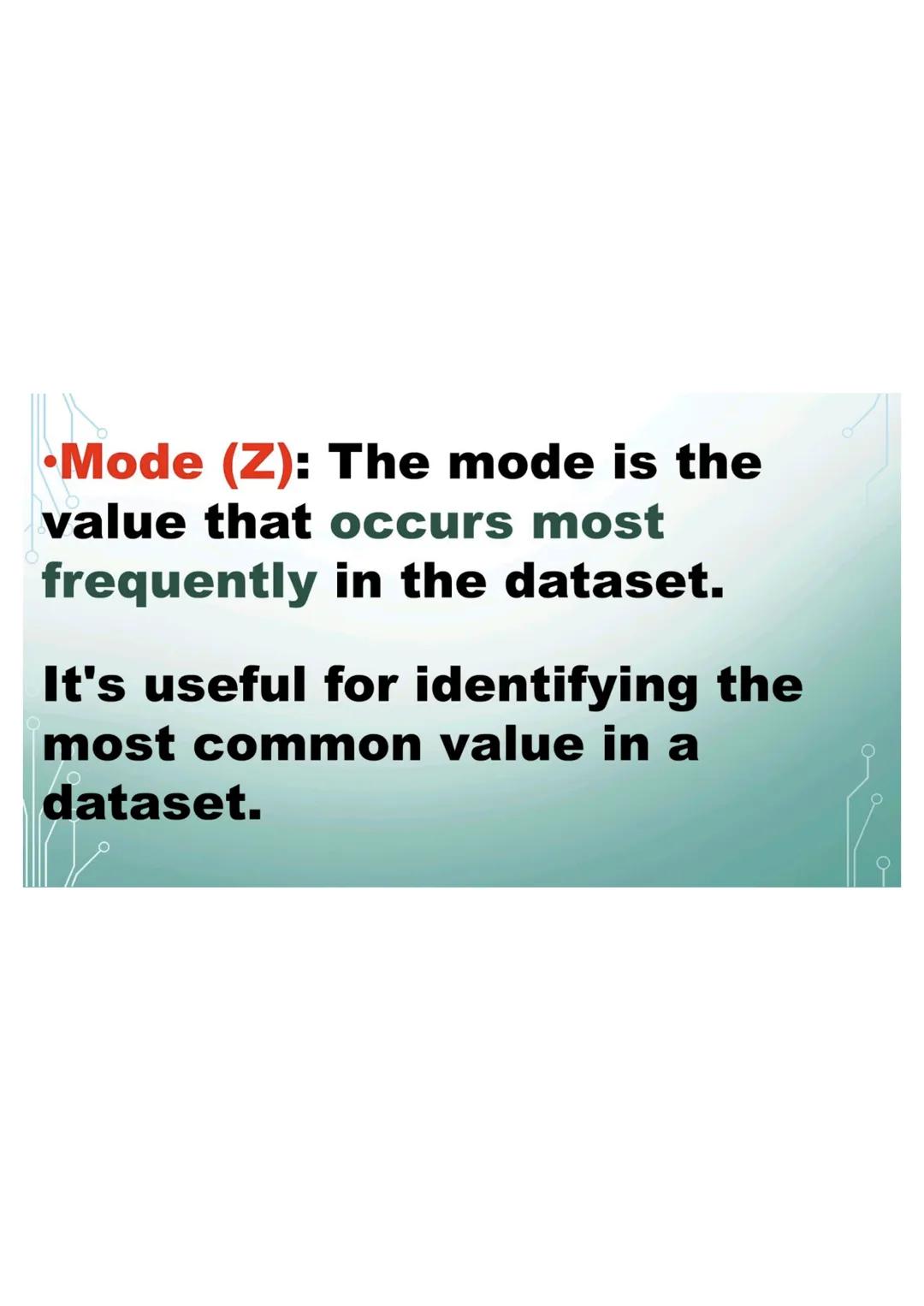 6,5,4,6,2,0,5,1
Mode
Since 5 and 6 occur the same
number of times in the data set,
then the mode is both 5 and 6.
The data set is bimodal.
M