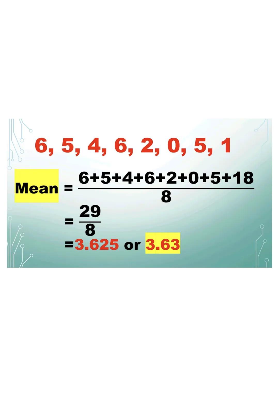 6,5,4,6,2,0,5,1
Mode
Since 5 and 6 occur the same
number of times in the data set,
then the mode is both 5 and 6.
The data set is bimodal.
M