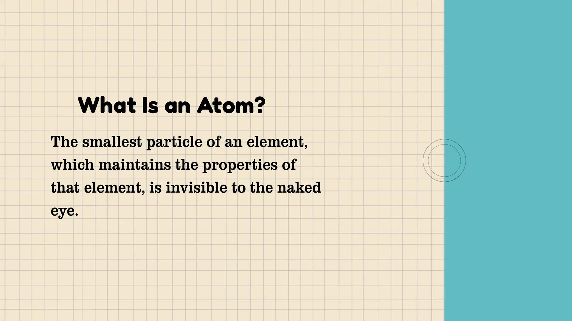 # Electronic Structure
of Matter
Grade 9
Science
Second Quarter # Exploring Atoms
The Tiny Building Blocks
of Everything! At the end of th