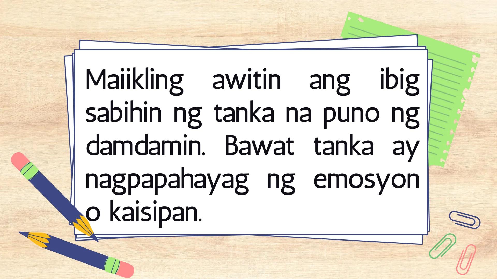# FILIPINO 9
Ikalawang Markahan MGA KASANAYANG DAPAT MONG MATUTUHAN:
• Nasusuri ang pagkakaiba at pagkakatulad ng estilo ng pagbuo ng tanka