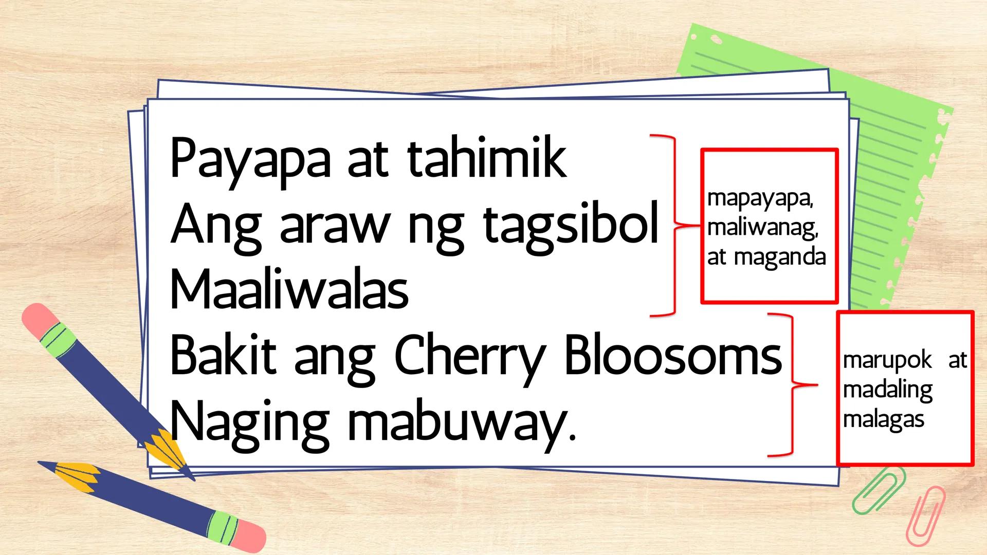 # FILIPINO 9
Ikalawang Markahan MGA KASANAYANG DAPAT MONG MATUTUHAN:
• Nasusuri ang pagkakaiba at pagkakatulad ng estilo ng pagbuo ng tanka