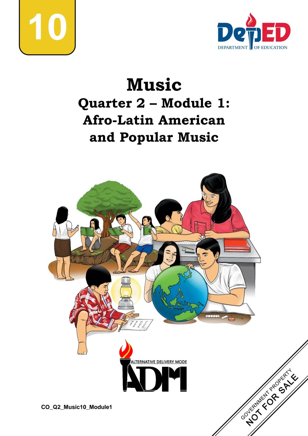 10
DepED
DEPARTMENT OF EDUCATION
Music
Quarter 2 - Module 1:
Afro-Latin American
and Popular Music
CO_Q2_Music10_Module1
ALTERNATIVE DELI