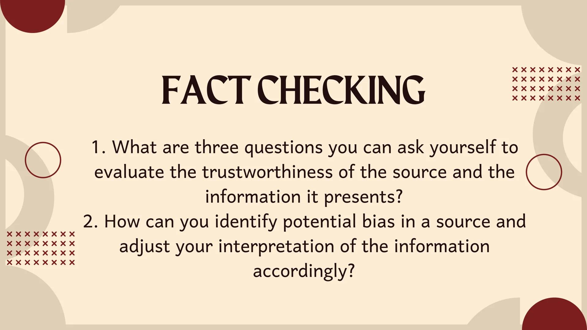 X
X
X
X
Q2 ENGLISH 8
Presented by: Janice C. Basiao
XX
X
XX
X
XX
XX
XX
X ## FACT CHECKING
1. What are three questions you can ask yourself