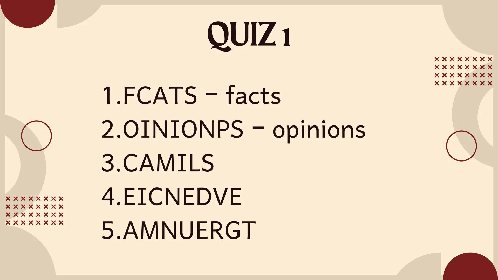X
X
X
X
Q2 ENGLISH 8
Presented by: Janice C. Basiao
XX
X
XX
X
XX
XX
XX
X ## FACT CHECKING
1. What are three questions you can ask yourself