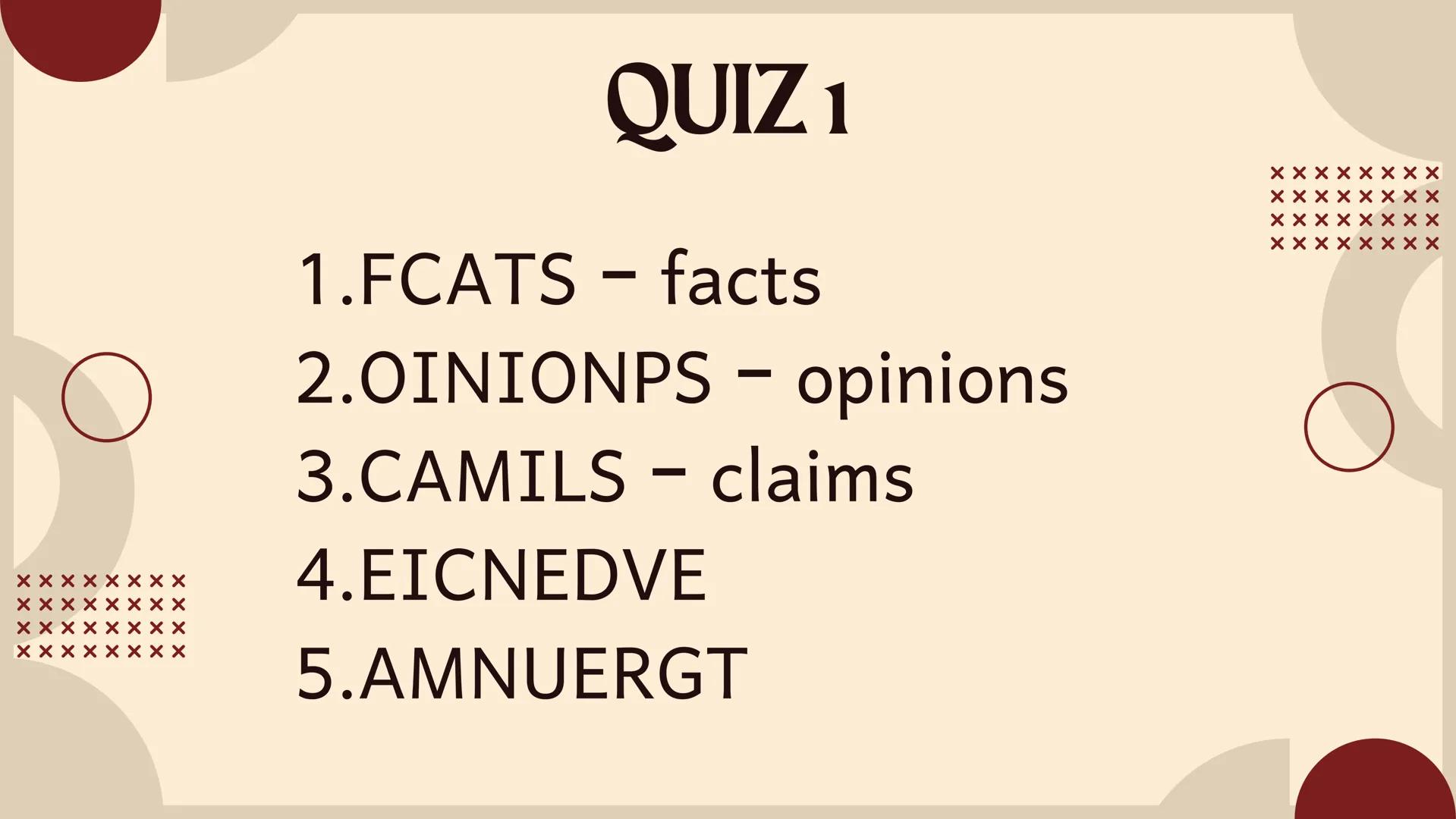 X
X
X
X
Q2 ENGLISH 8
Presented by: Janice C. Basiao
XX
X
XX
X
XX
XX
XX
X ## FACT CHECKING
1. What are three questions you can ask yourself
