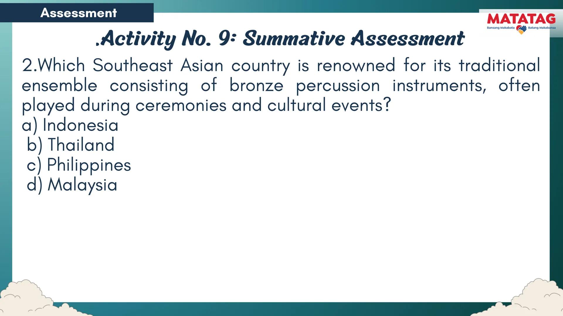 DepED
Q2 Music and Arts Week 3-4
TRADITIONAL
MATATAG
Bansang Makabata Batang Makabansa
ASIAN FOLK ARTS
AND NEW CREATIVE
TRENDS # Learn