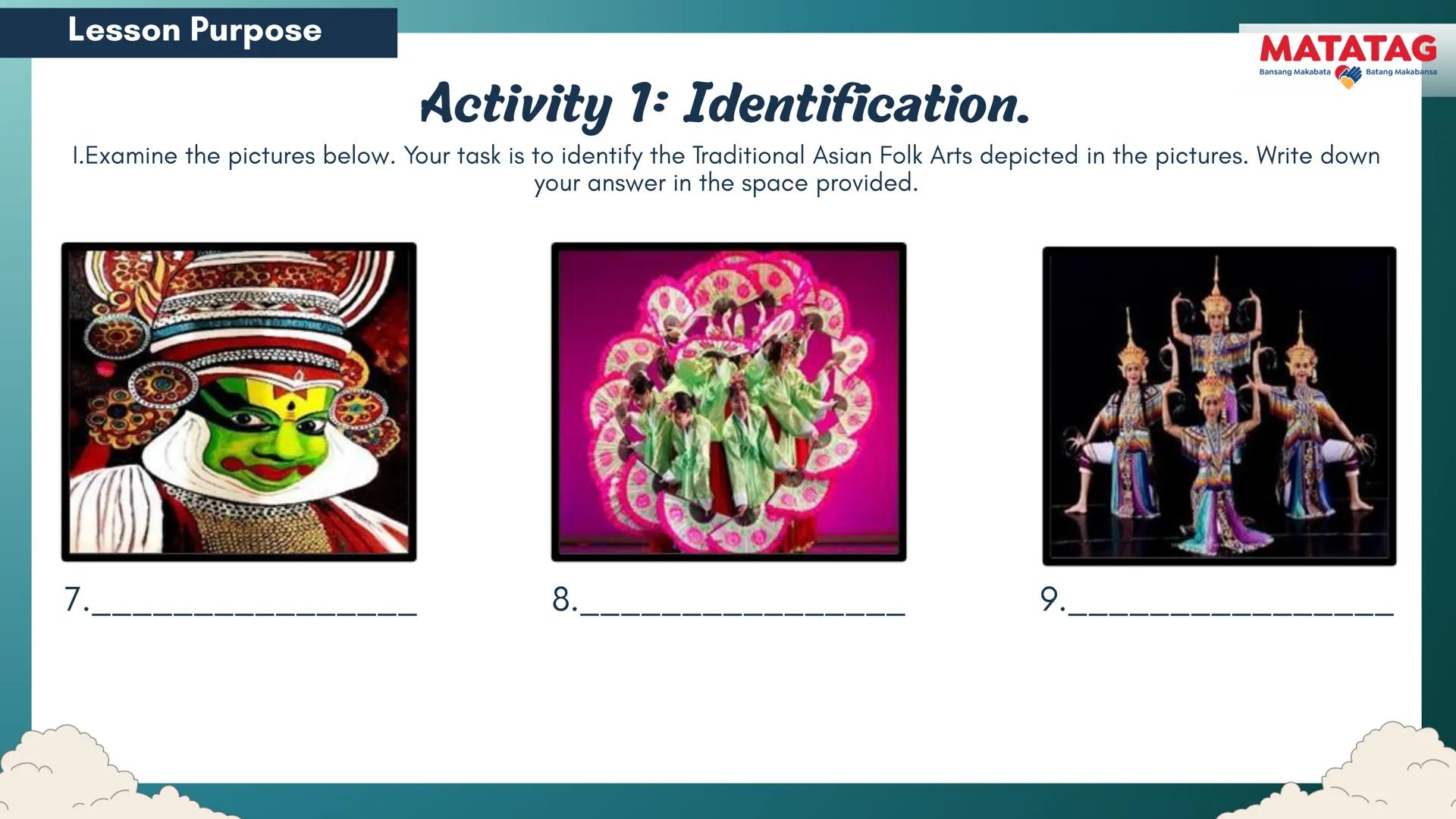 DepED
Q2 Music and Arts Week 3-4
TRADITIONAL
MATATAG
Bansang Makabata Batang Makabansa
ASIAN FOLK ARTS
AND NEW CREATIVE
TRENDS # Learn