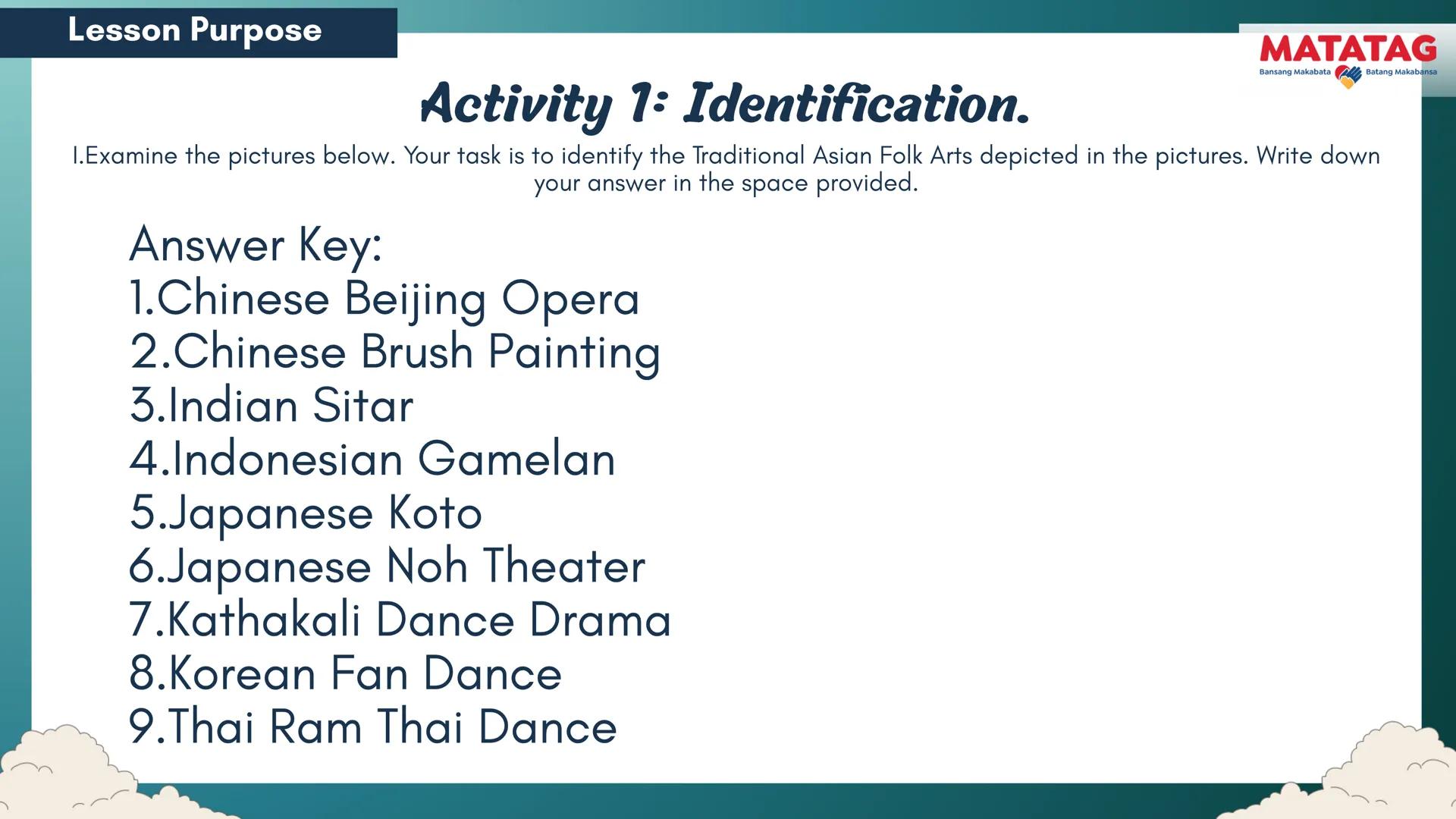 DepED
Q2 Music and Arts Week 3-4
TRADITIONAL
MATATAG
Bansang Makabata Batang Makabansa
ASIAN FOLK ARTS
AND NEW CREATIVE
TRENDS # Learn