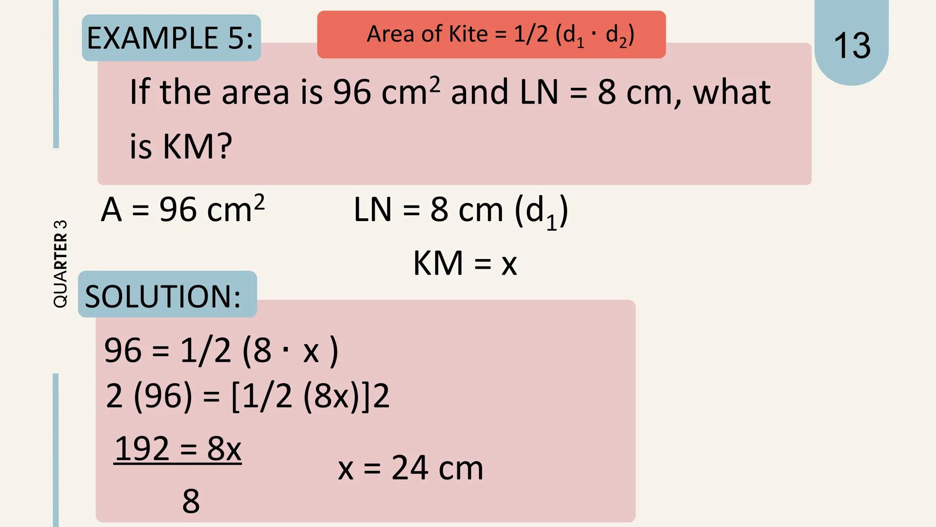 # THEOREMS
ON
# KITES KITES
is a quadrilateral in
which two pairs of
adjacent sides are equal.
||
QUARTER 3
1 QUARTER 3
# THEOREM REVIEW