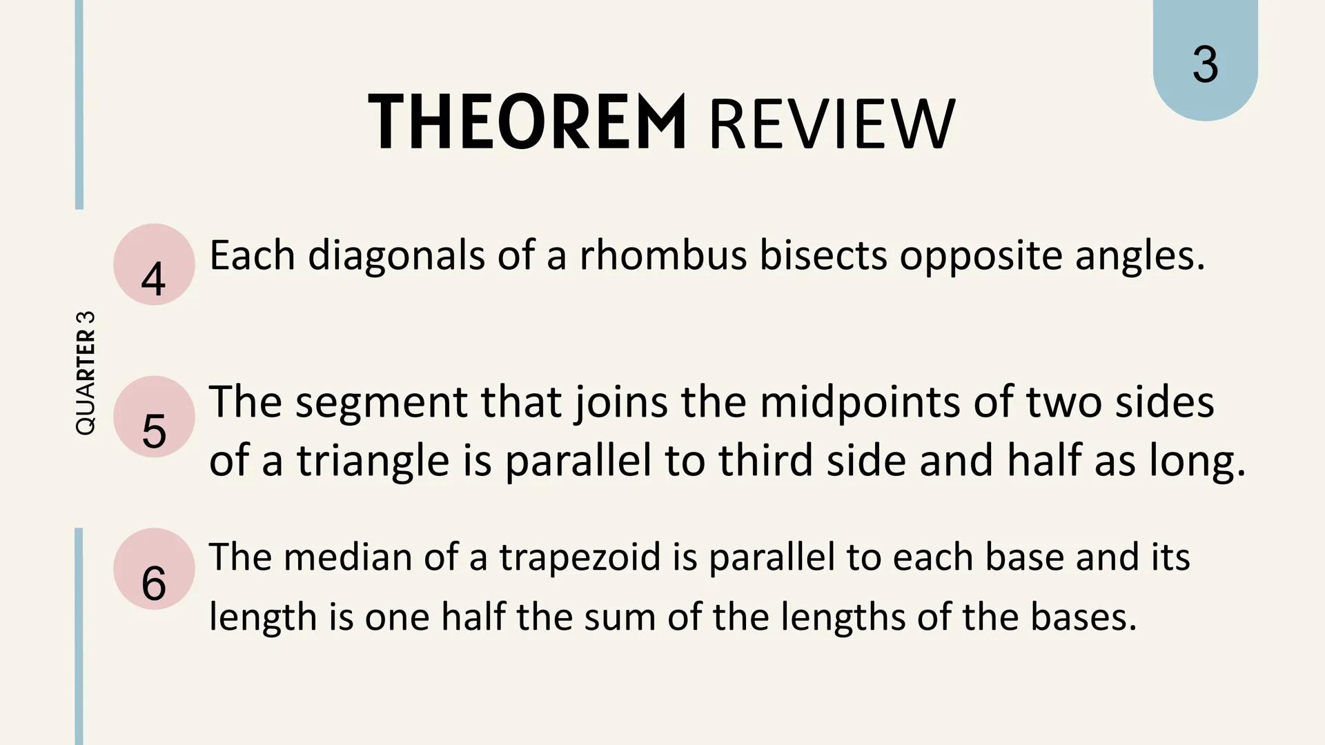 # THEOREMS
ON
# KITES KITES
is a quadrilateral in
which two pairs of
adjacent sides are equal.
||
QUARTER 3
1 QUARTER 3
# THEOREM REVIEW